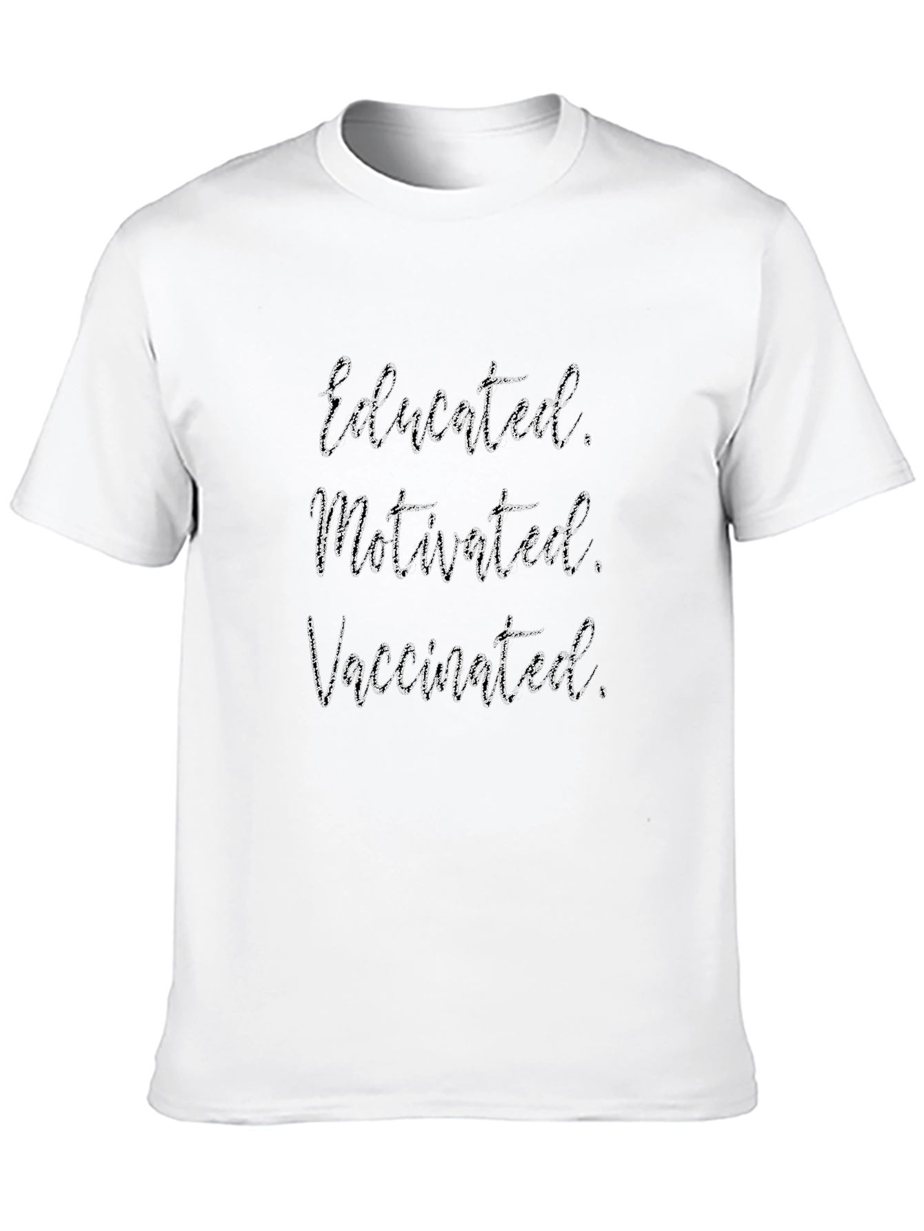 Educated Motivated Vaccinated Black T-Shirt