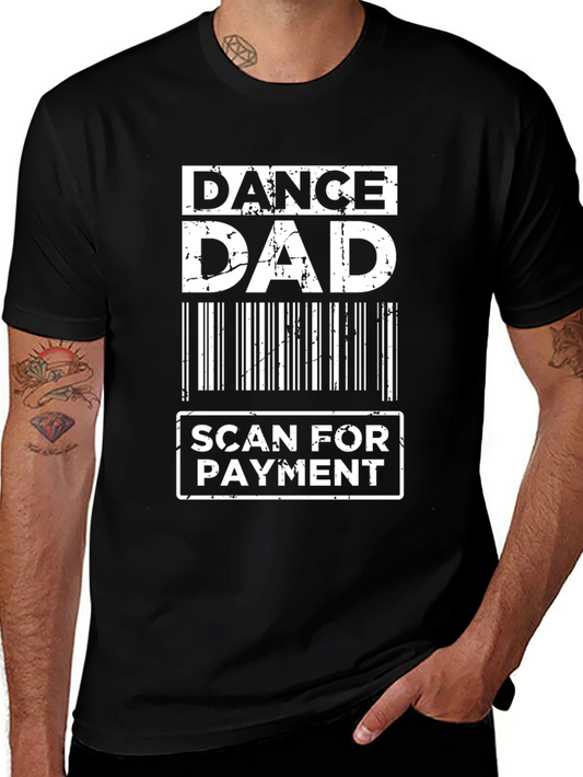 Dance Dad Scan for Payment Graphic Tee