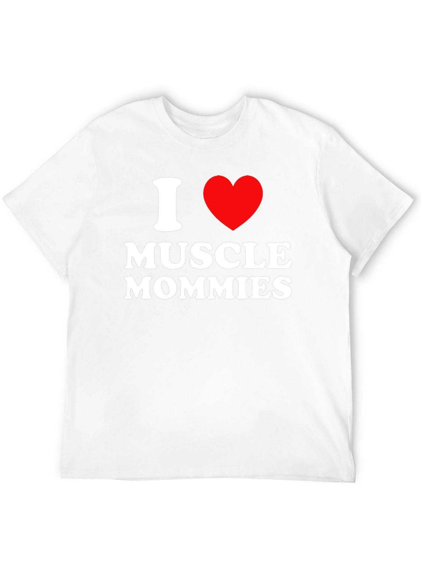 I Love Muscle Mommies T-Shirt