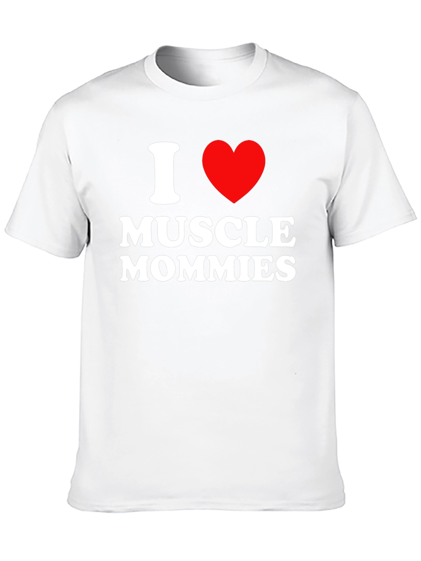 I Love Muscle Mommies T-Shirt