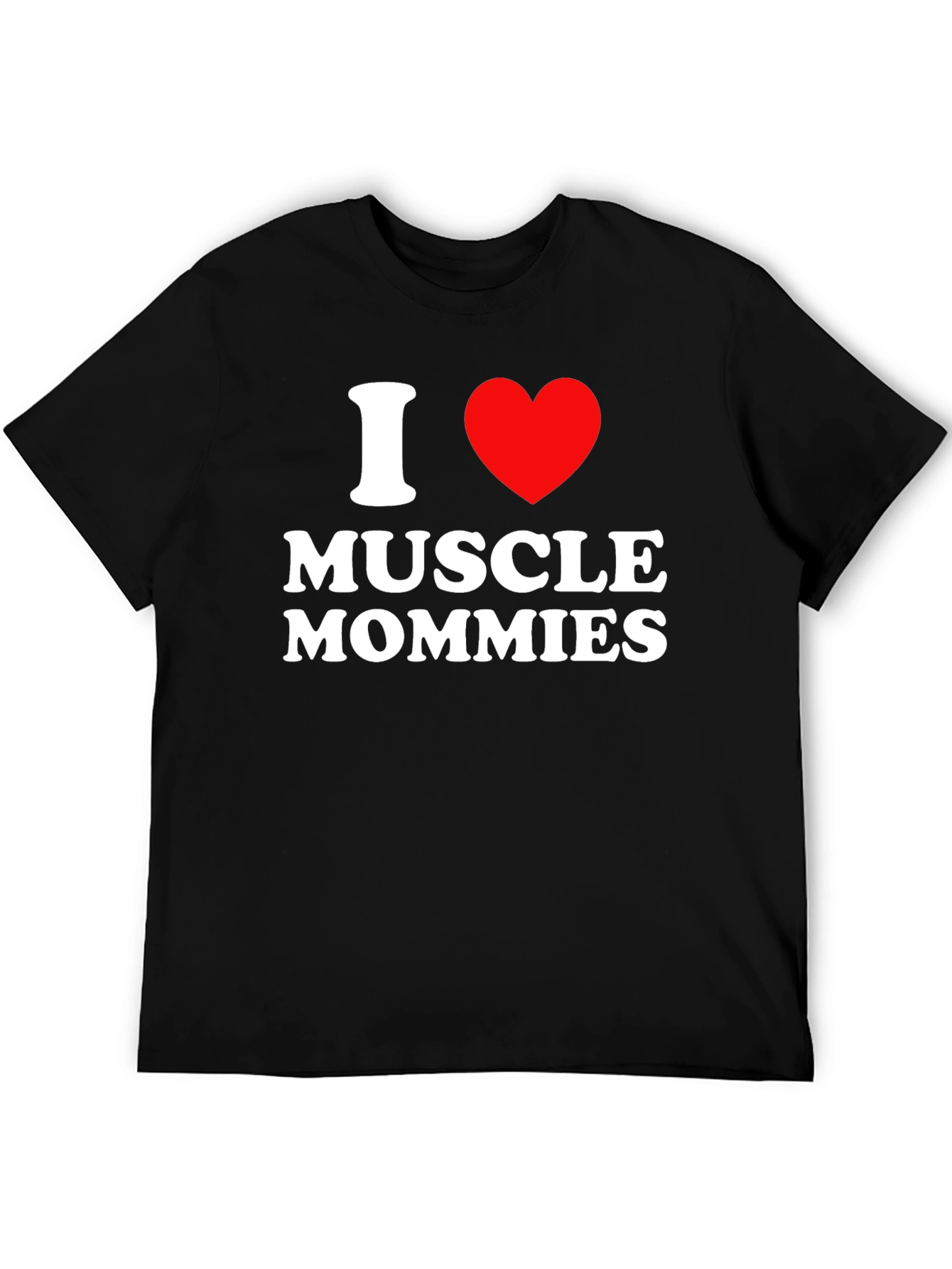 I Love Muscle Mommies T-Shirt