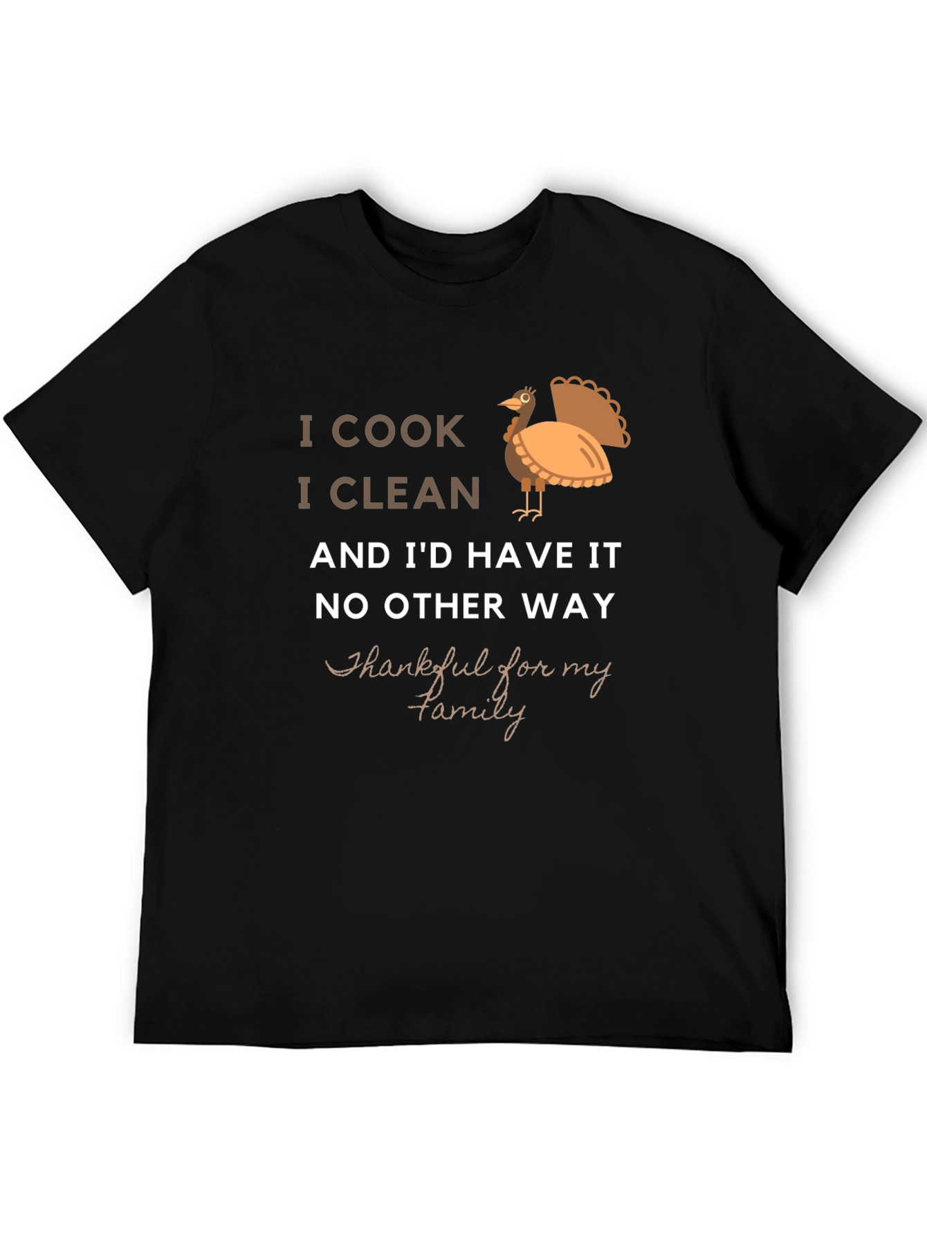 I Cook I Clean Thanksgiving T-Shirt