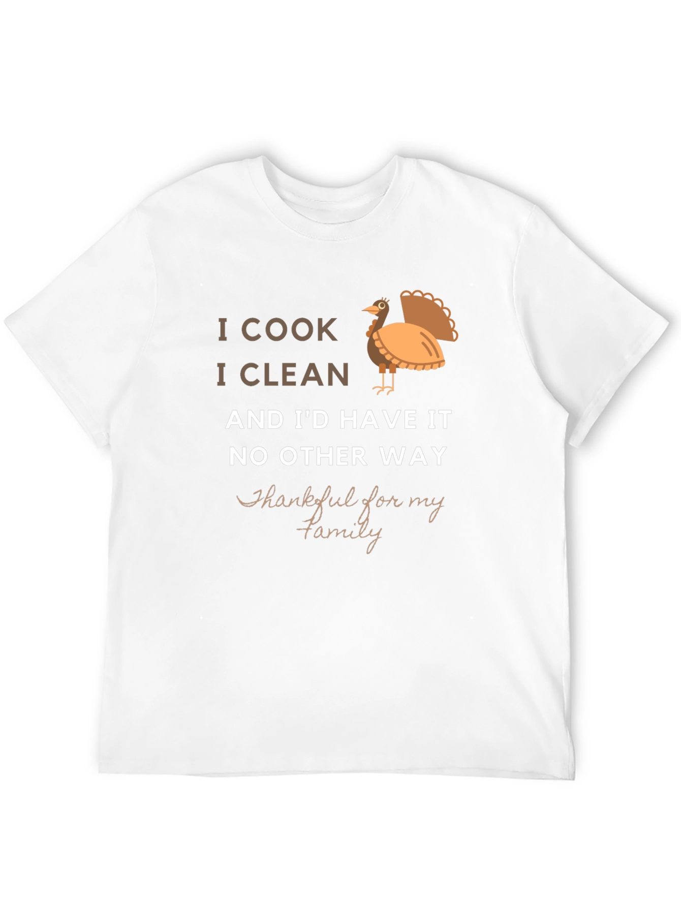 I Cook I Clean Thanksgiving T-Shirt