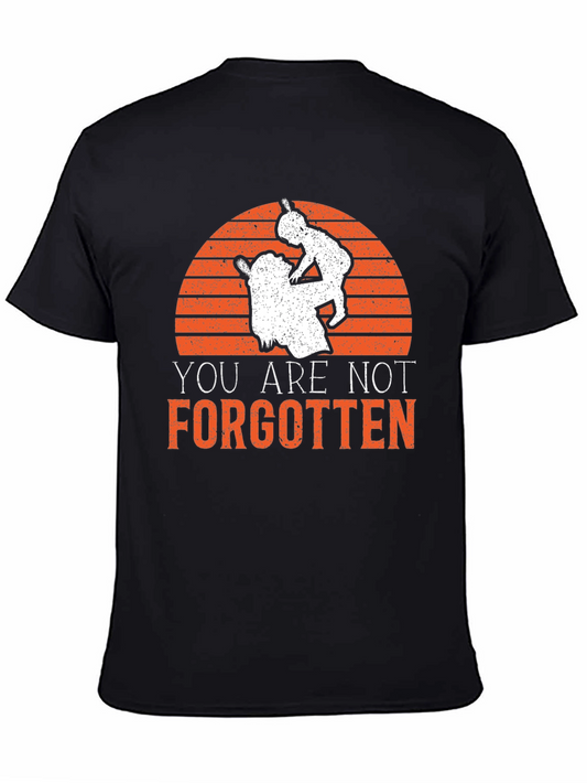 You Are Not Forgotten Graphic T-Shirt