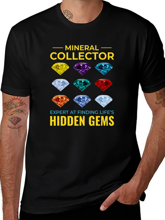 Mineral Collector Gemstone T-Shirt - Expert at Finding Lifes Hidden Gems