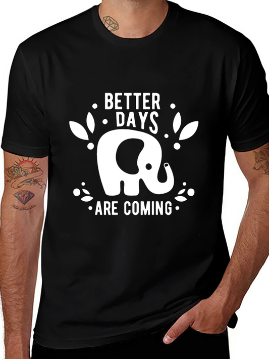 Elephant Better Days Are Coming Black T-Shirt