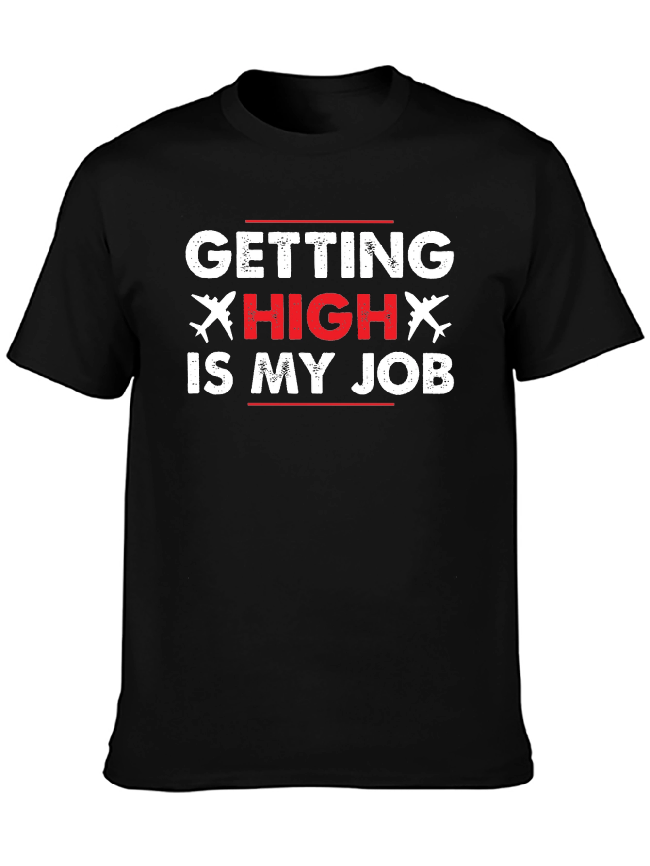 Pilot Getting High is My Job Black T-Shirt