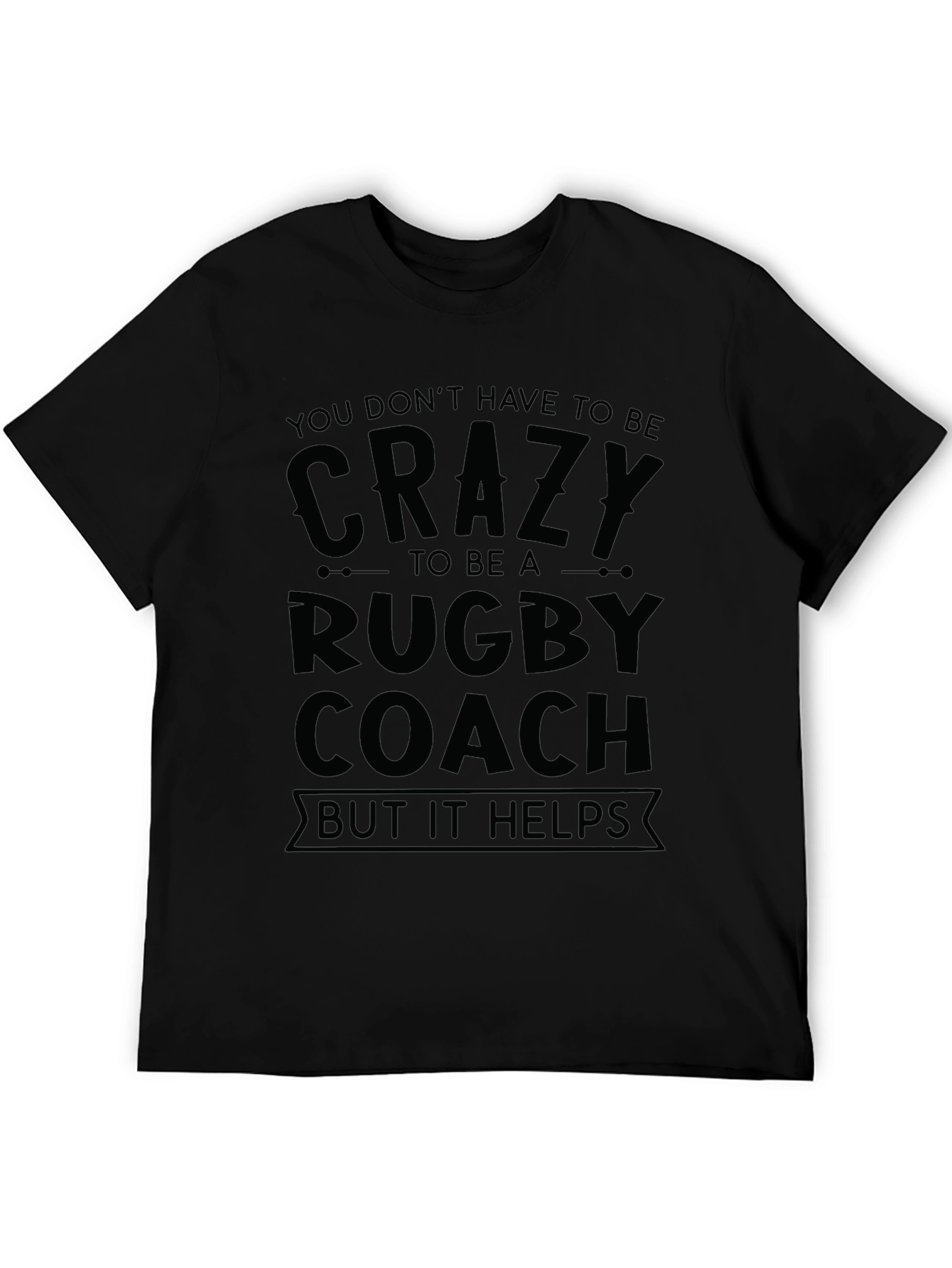 Crazy Rugby Coach T-Shirt - Black Graphic Tee
