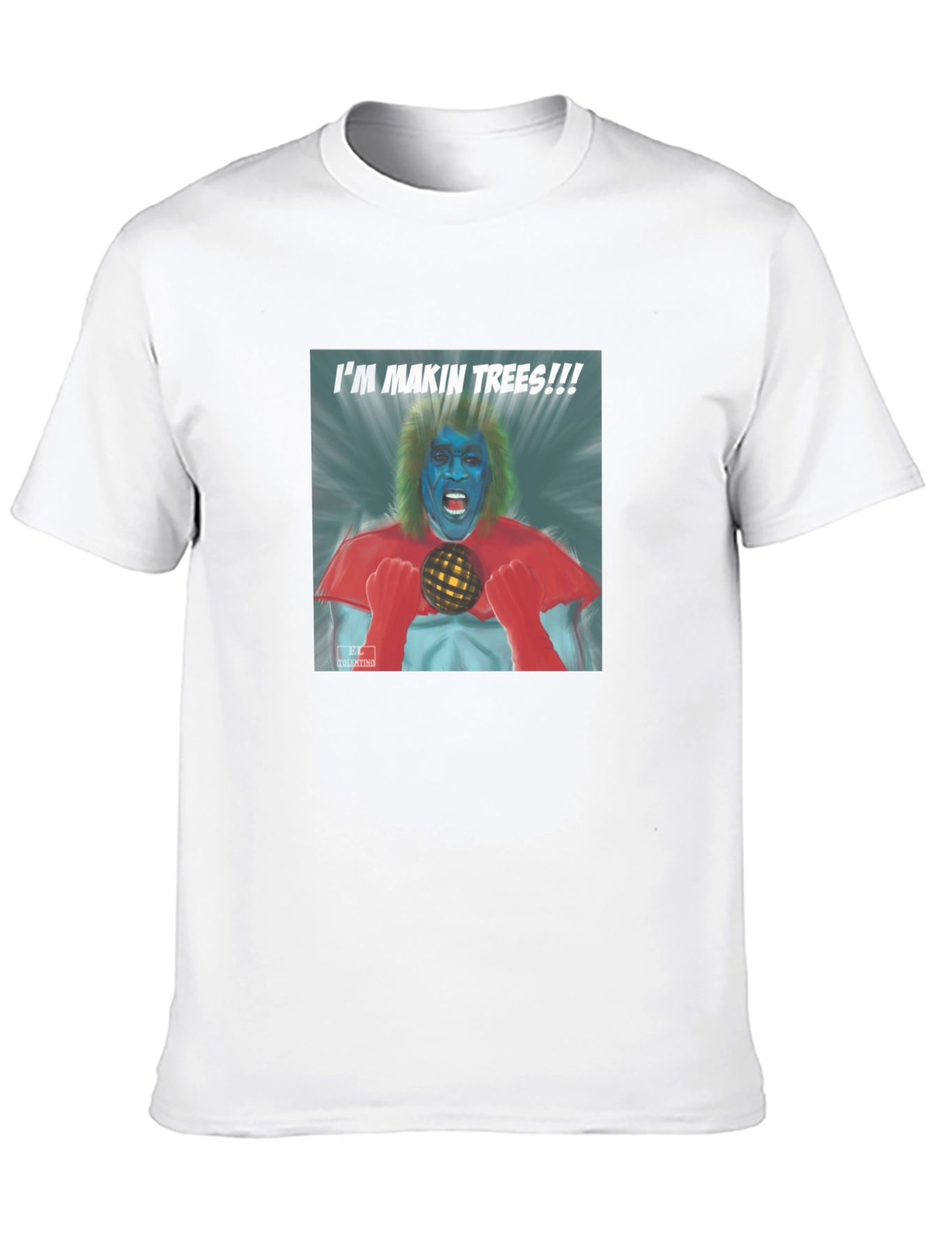 Im Makin Trees! T-Shirt - Unique Graphic Tee