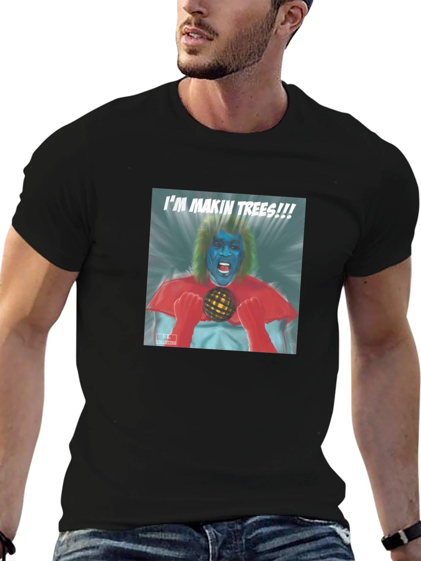 Im Makin Trees! T-Shirt - Unique Graphic Tee