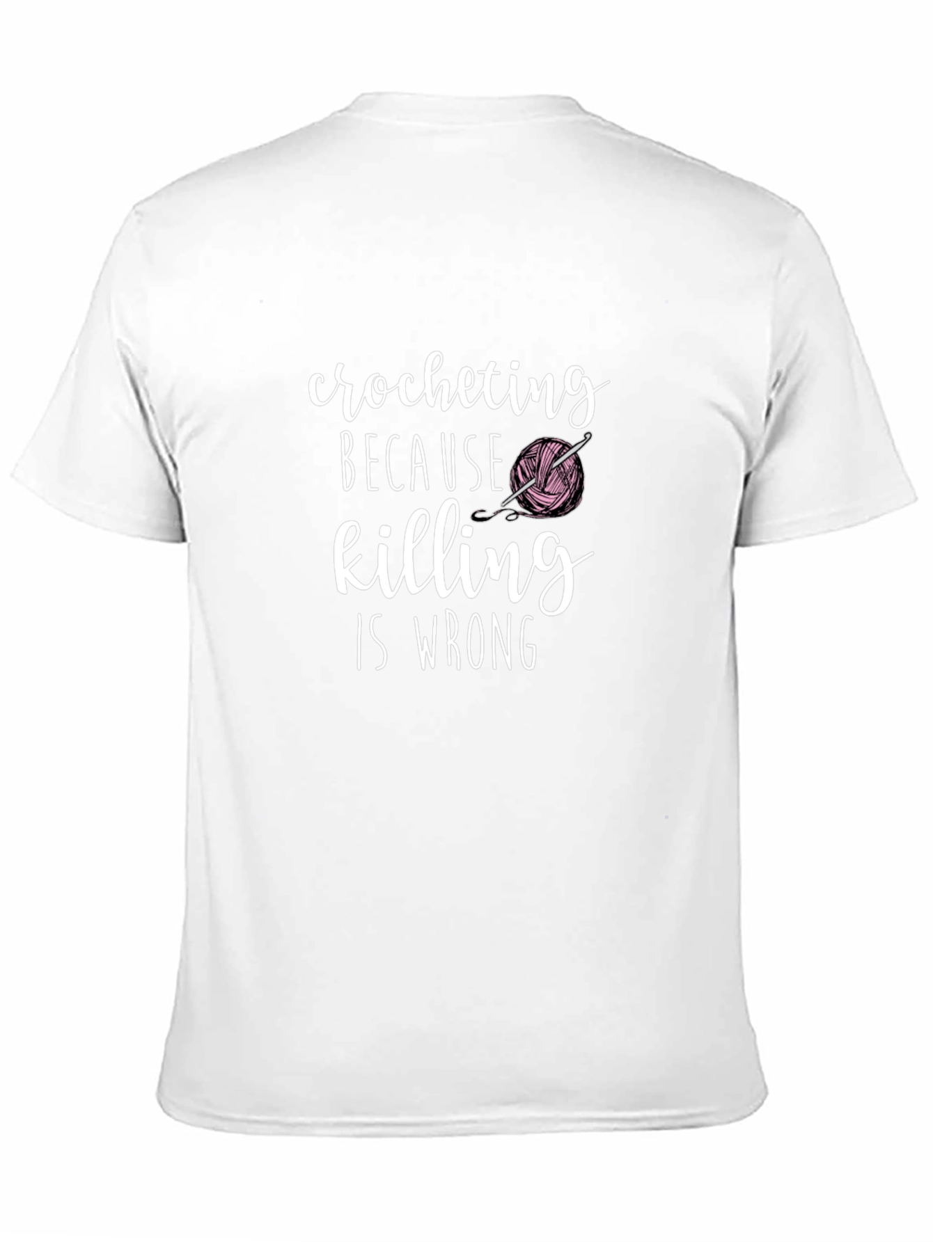 Crocheting Because Killing Is Wrong Graphic T-Shirt