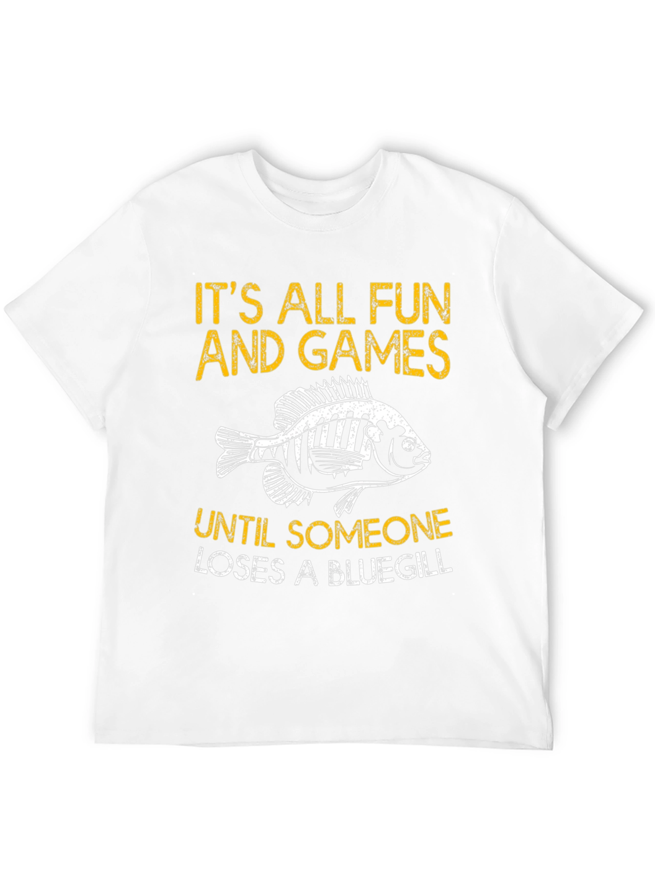 Funny Fishing T-Shirt - Bluegill Humor