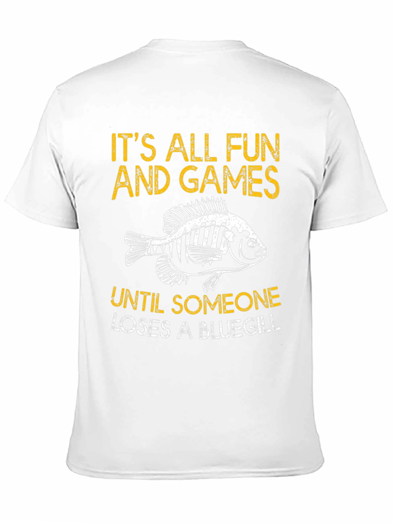 Funny Fishing T-Shirt - Bluegill Humor