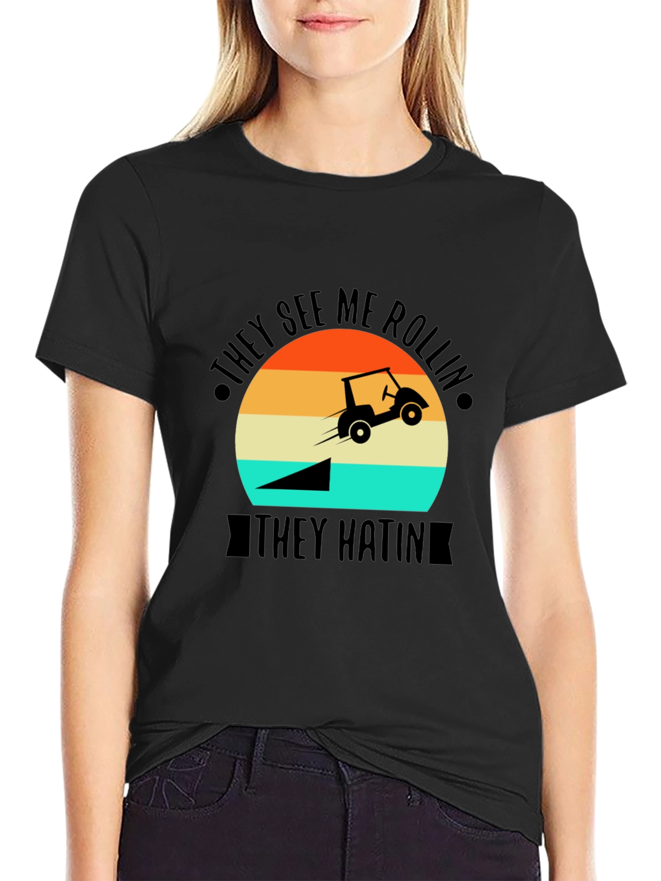 They See Me Rollin T-Shirt - Golf Cart Jump