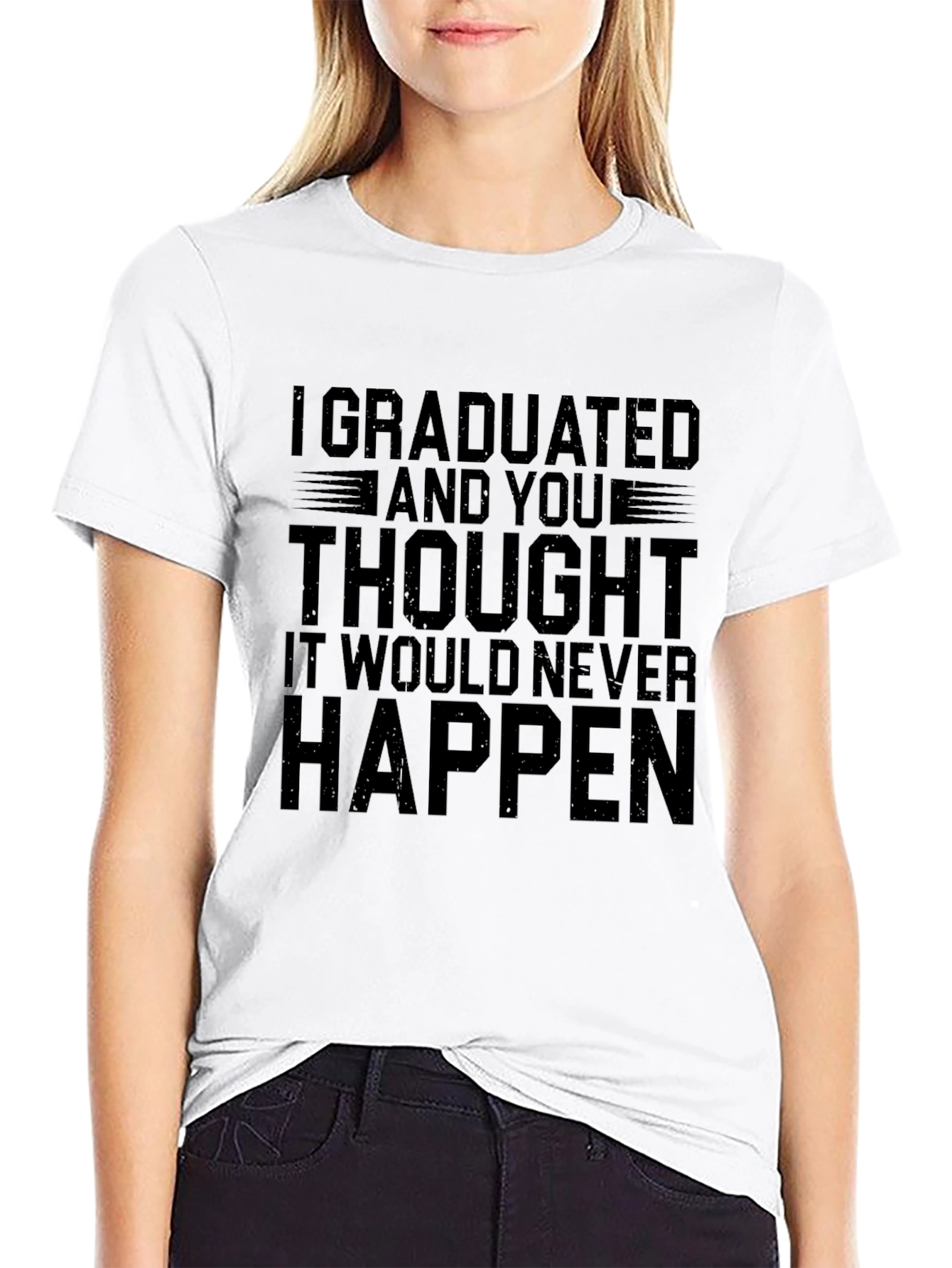 I Graduated T-Shirt - Funny Graduation Gift