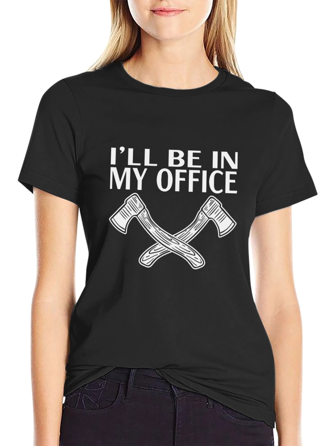 Ill Be In My Office Axe T-Shirt