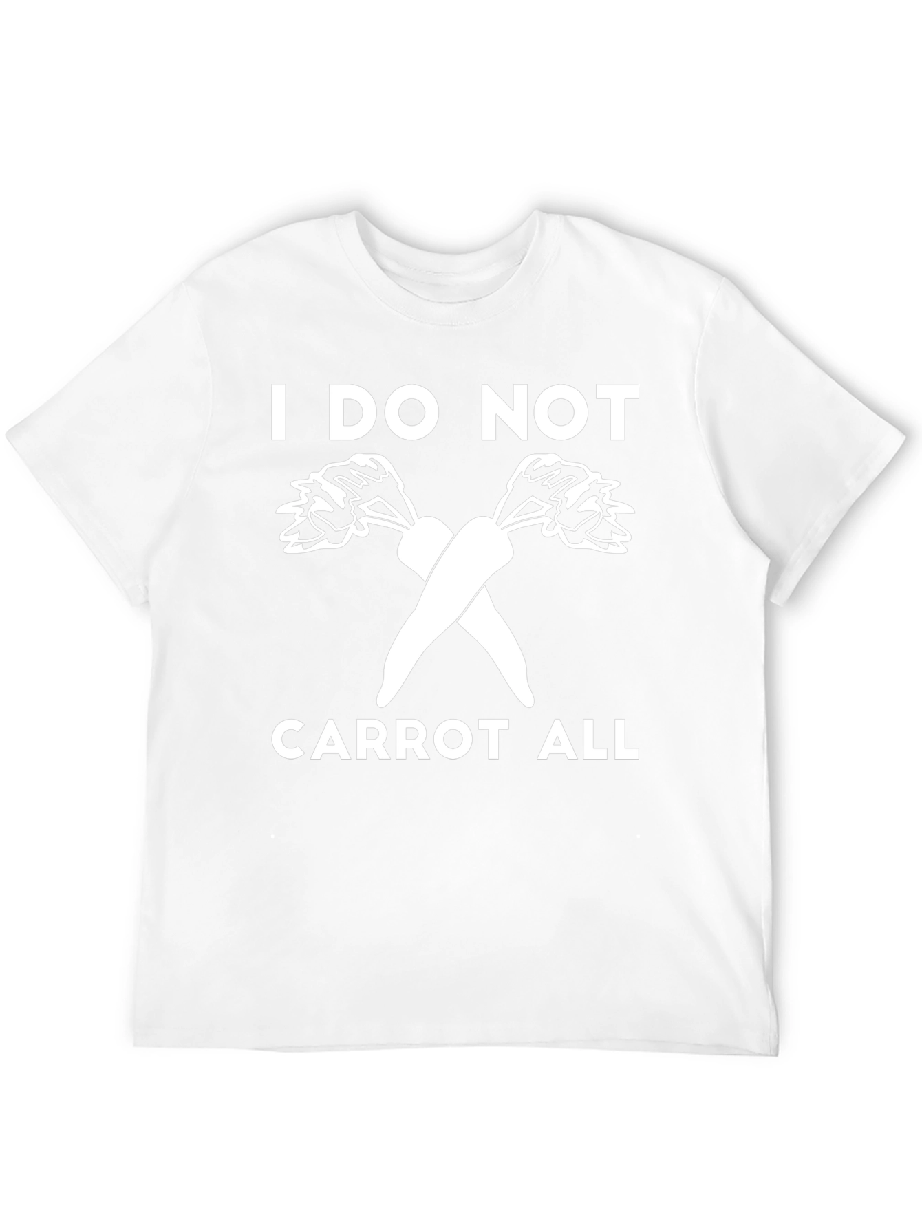 I DO NOT CARROT ALL T-Shirt Funny Unisex