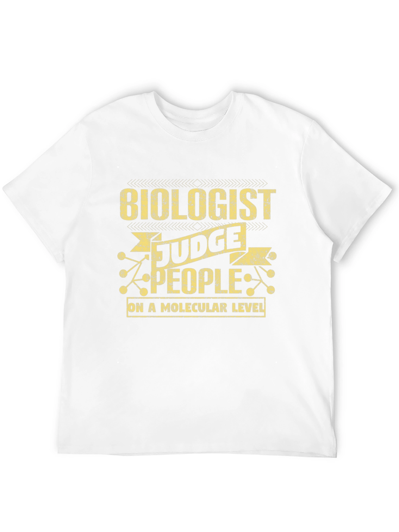Biologist Molecular Level Judge T-Shirt
