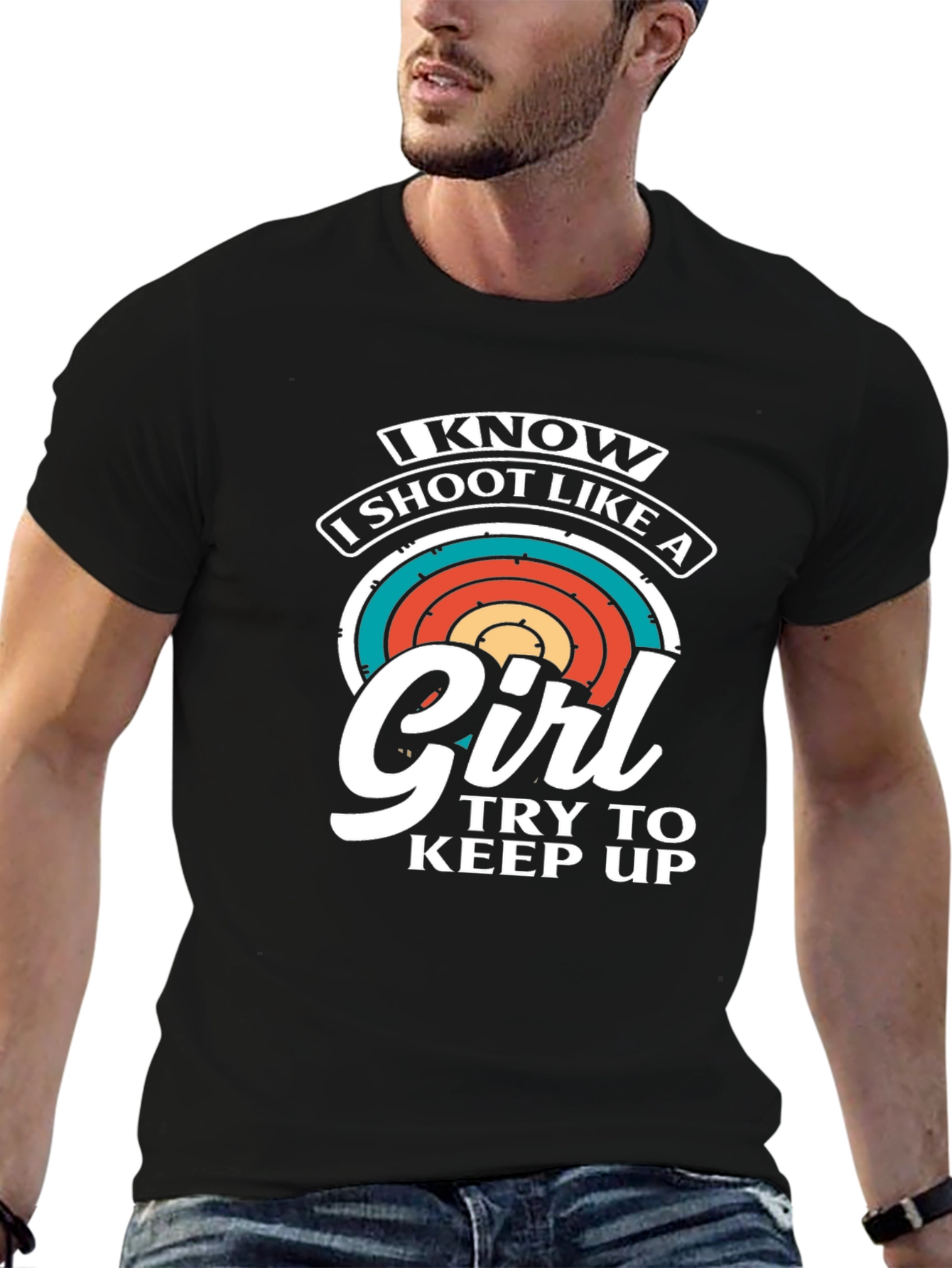 I Know I Shoot Like a Girl T-Shirt