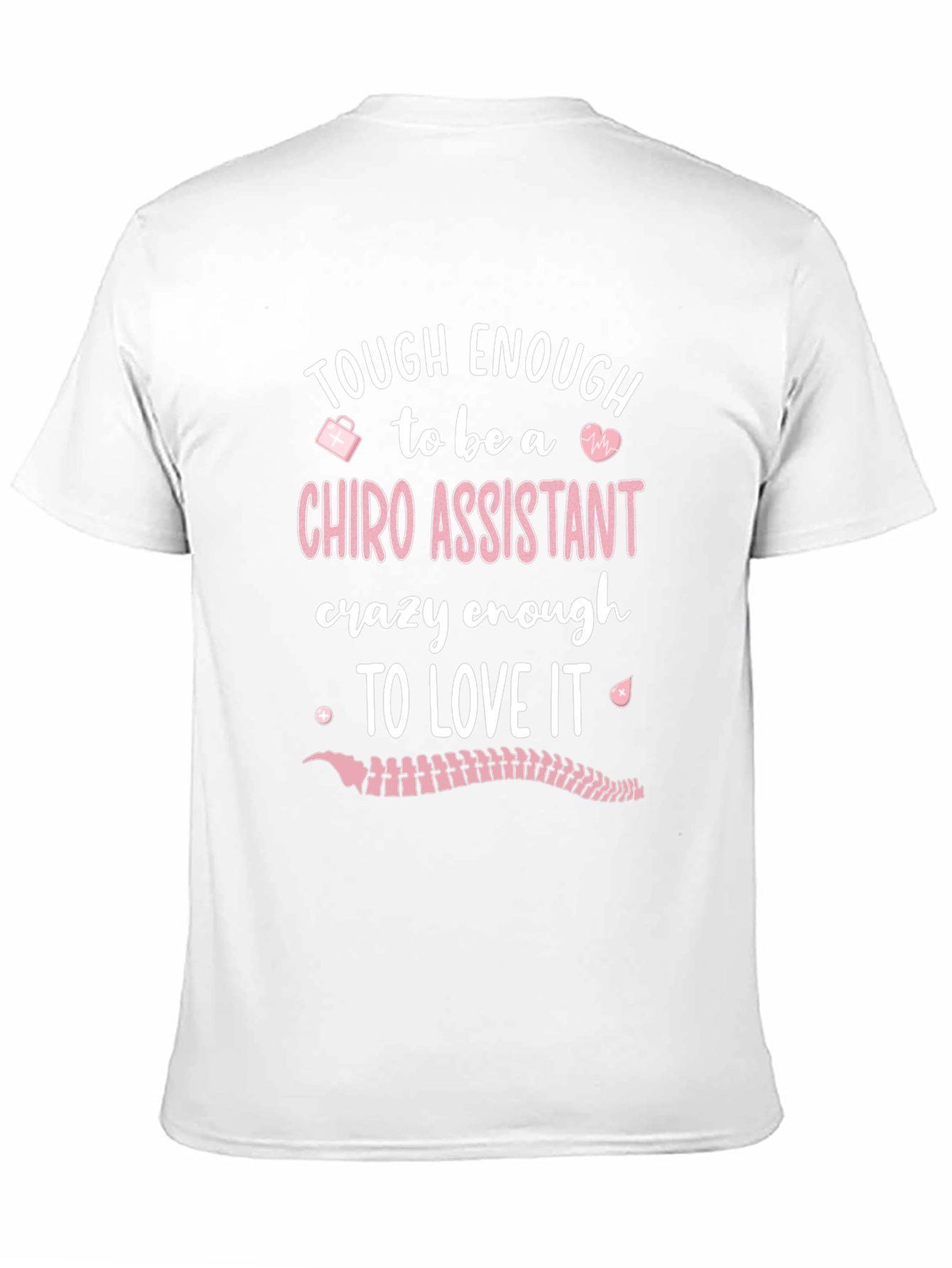 Tough Enough Chiro Assistant T-Shirt