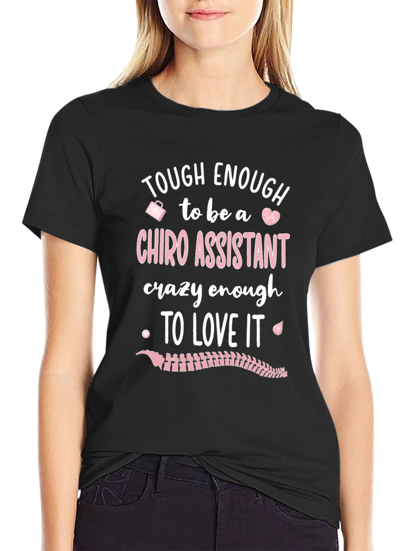 Tough Enough Chiro Assistant T-Shirt