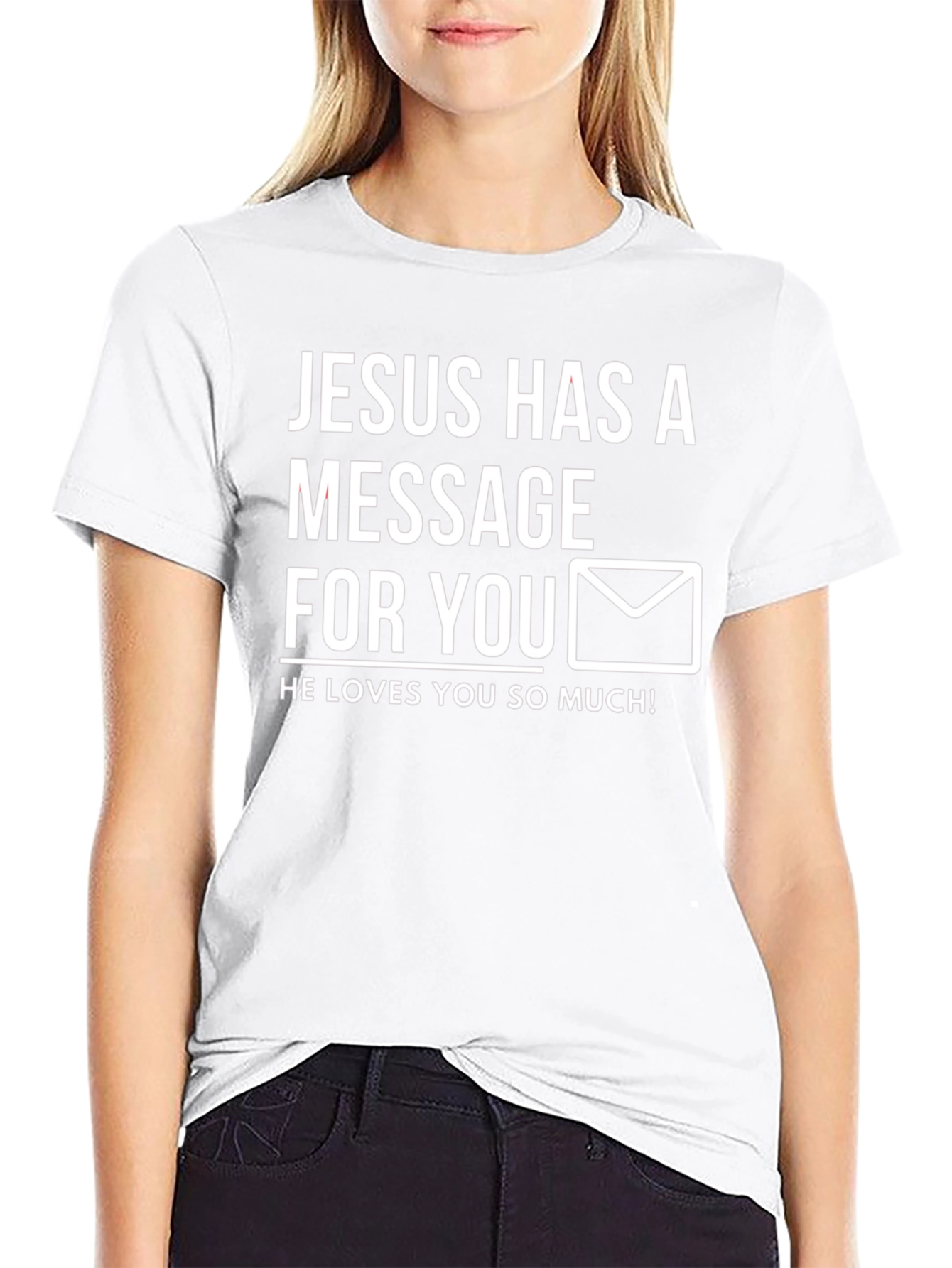 Jesus Has a Message T-Shirt