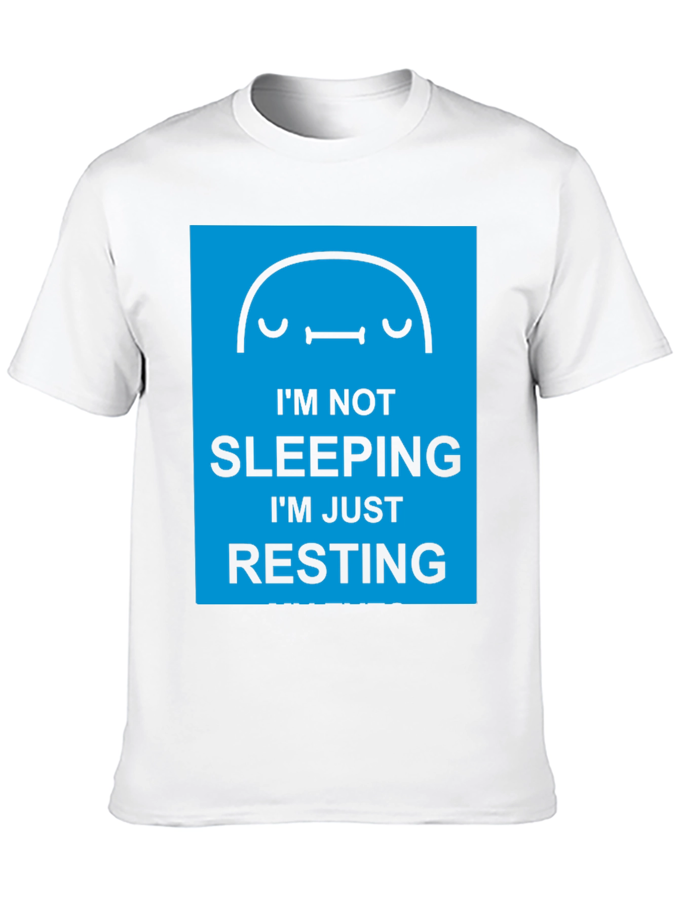 Im Not Sleeping Im Just Resting Graphic Tee