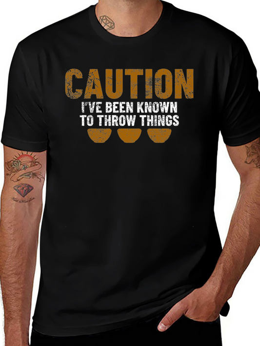 Caution: I Throw Things Funny T-Shirt