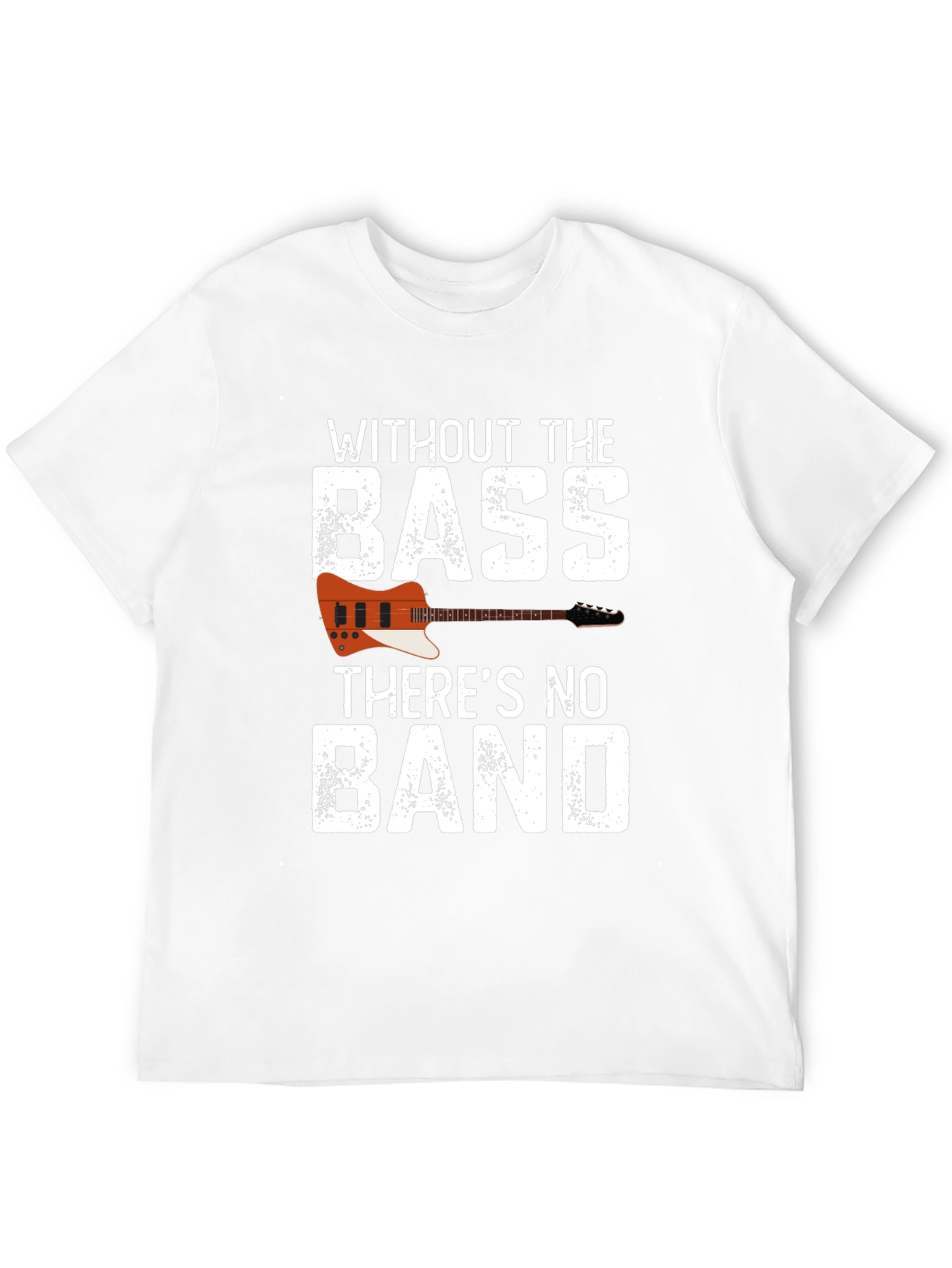 Without the Bass Theres No Band T-Shirt