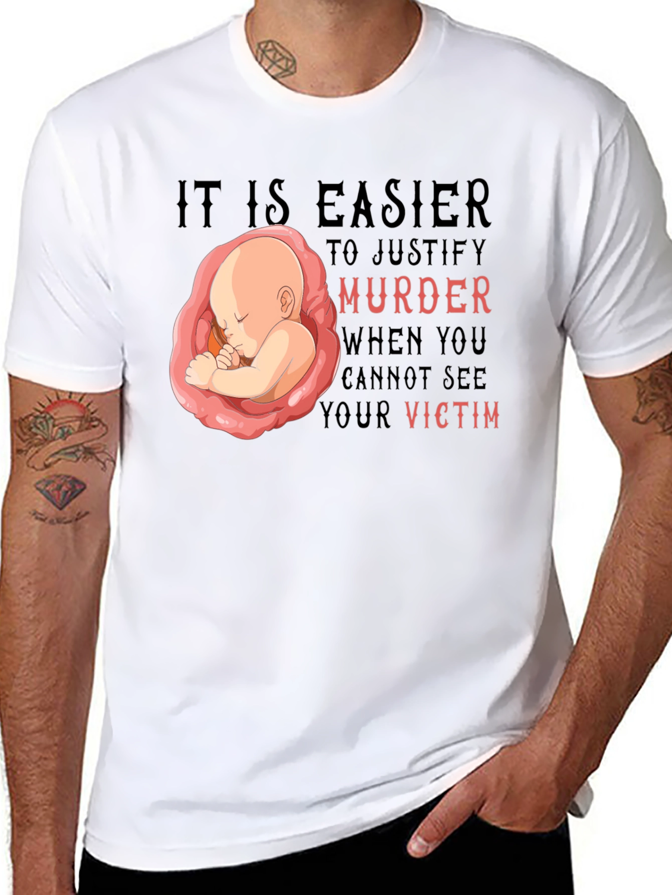 Pro-Life T-Shirt - It Is Easier to Justify