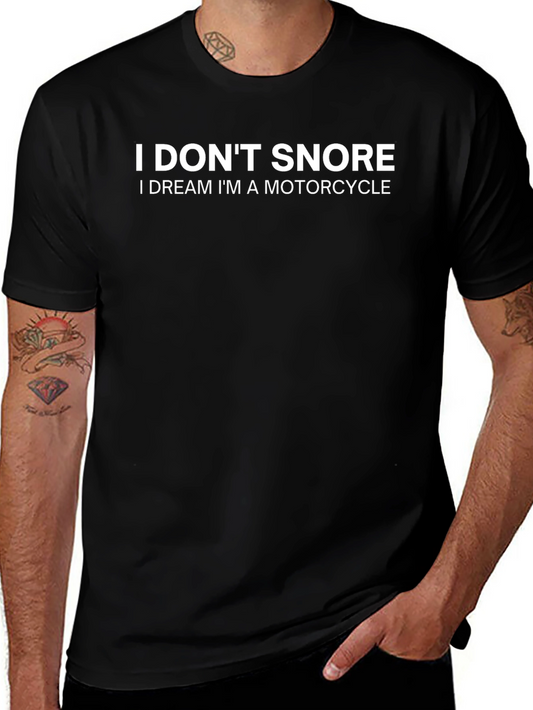I Dont Snore Motorcycle Dreamer T-Shirt