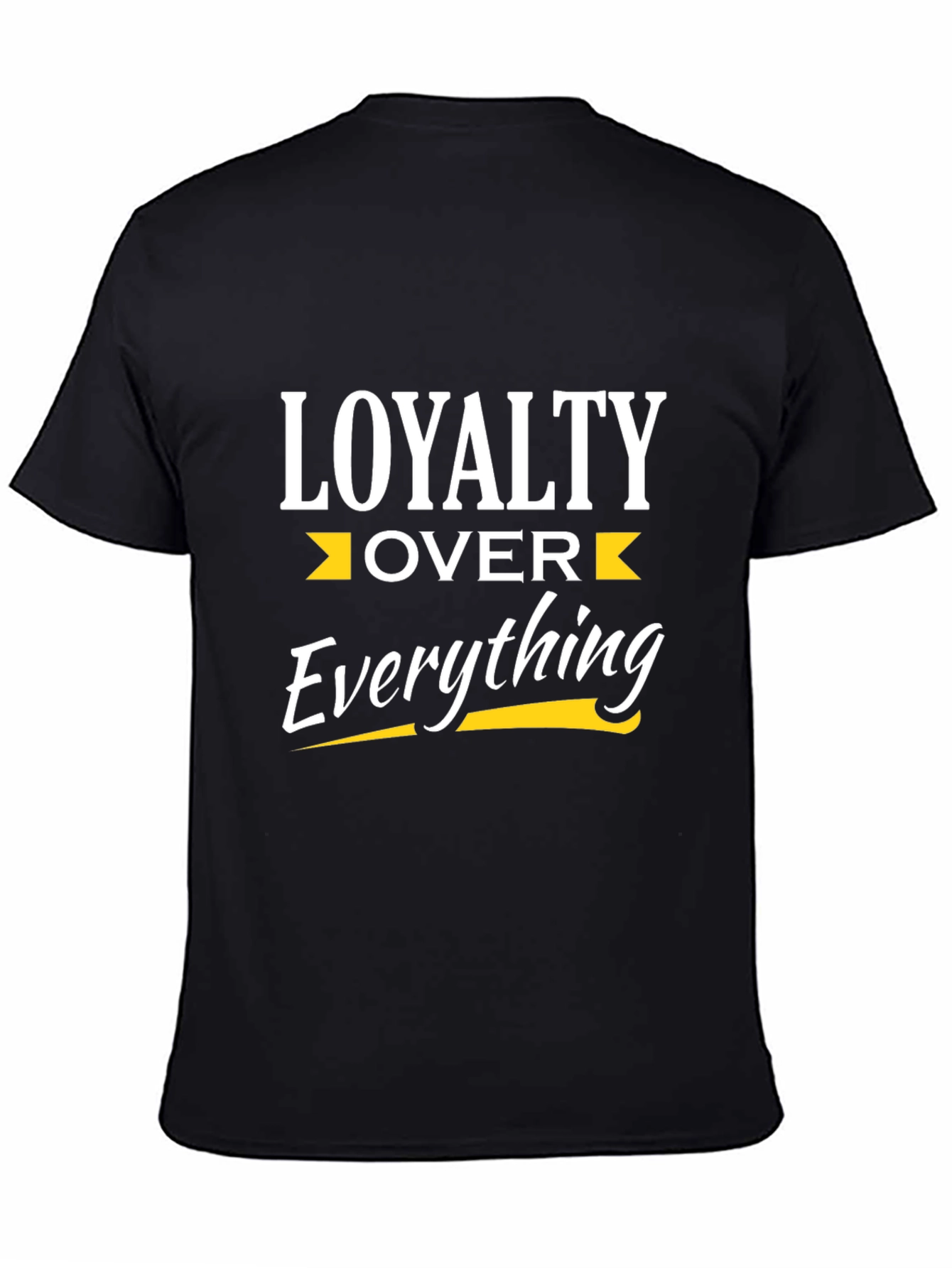 Loyalty Over Everything Black T-Shirt
