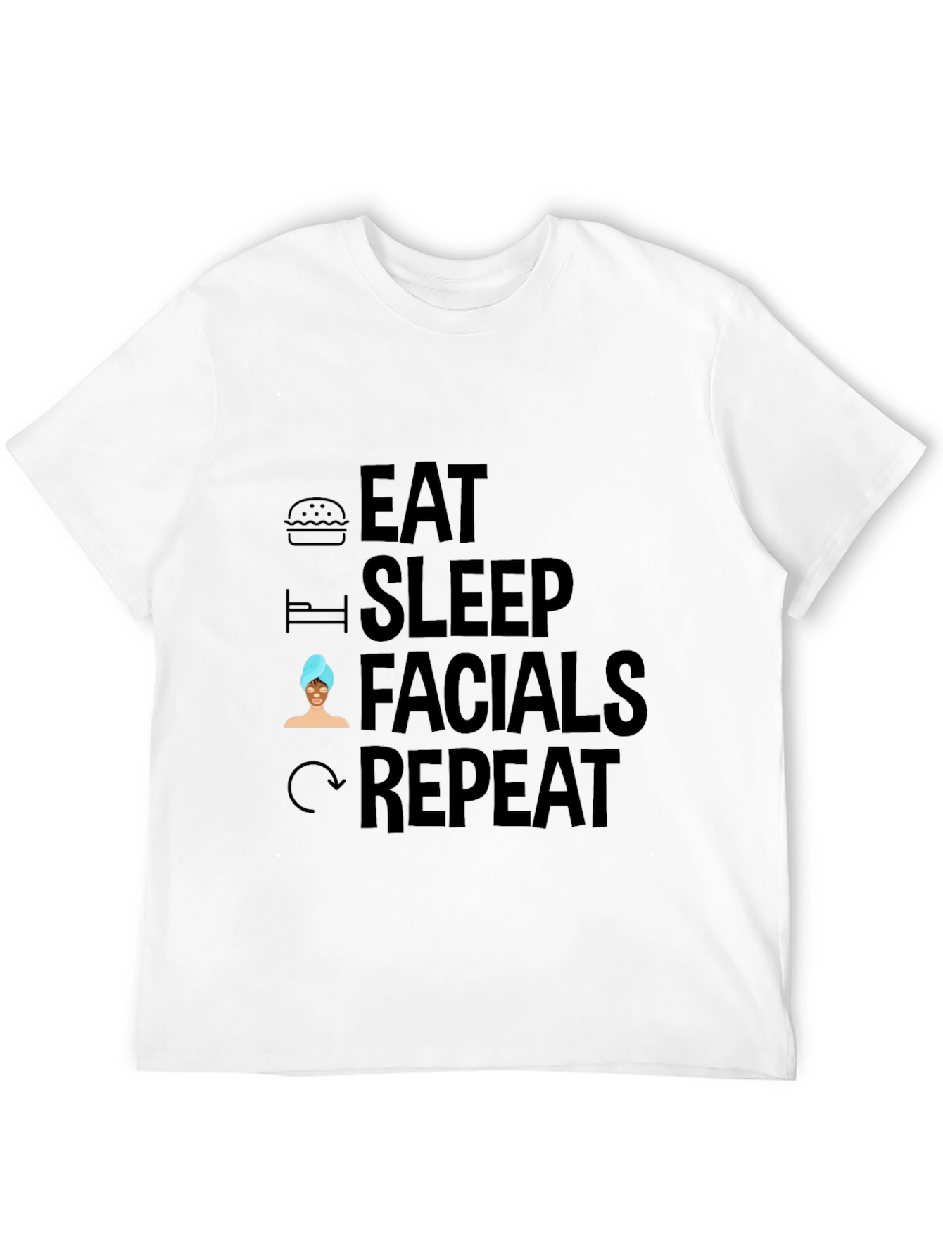 Eat Sleep Facials Repeat Black Graphic T-Shirt