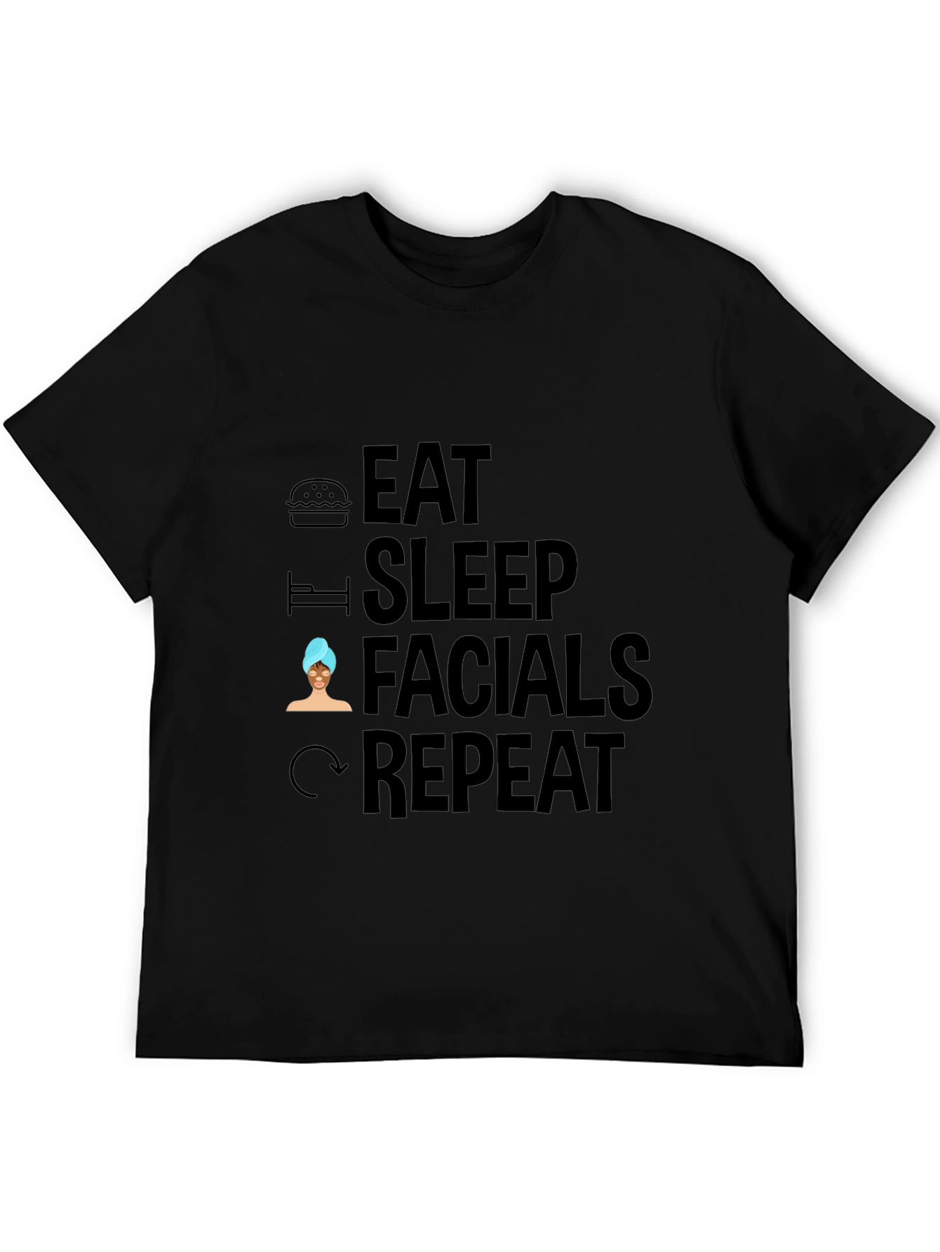 Eat Sleep Facials Repeat Black Graphic T-Shirt