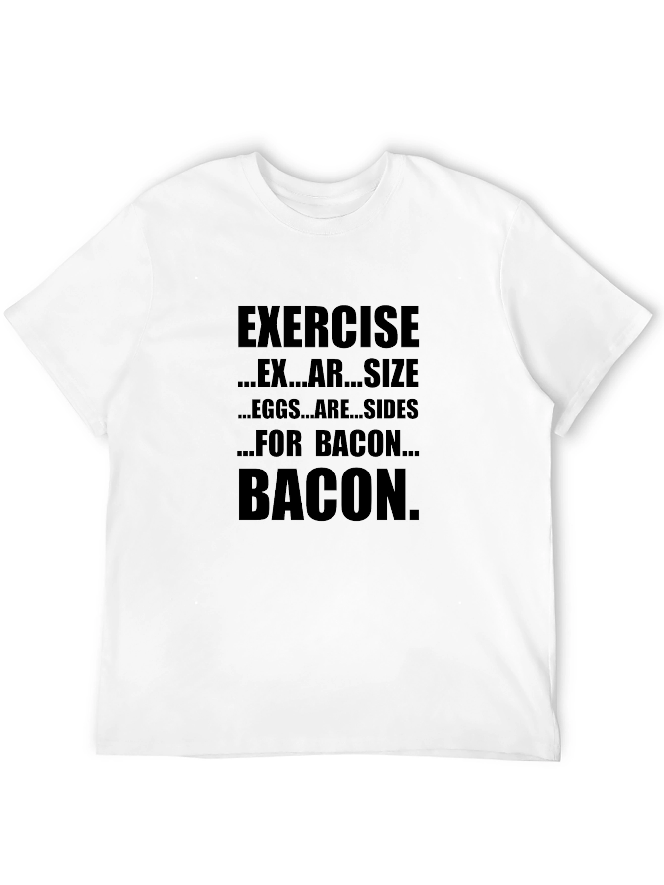 Bacon Exercise T-Shirt - Funny Fitness Tee