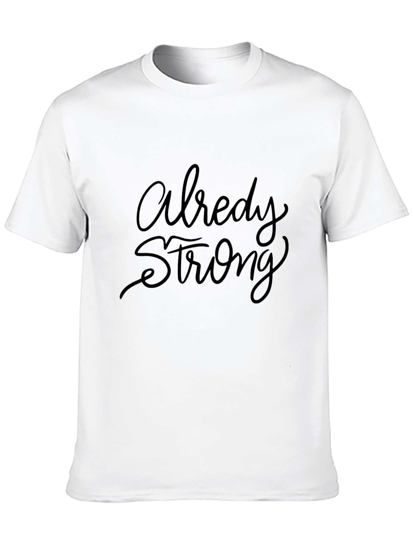 Already Strong Black Graphic Tee