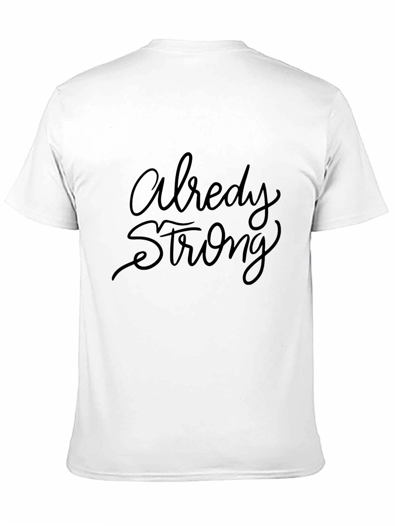 Already Strong Black Graphic Tee