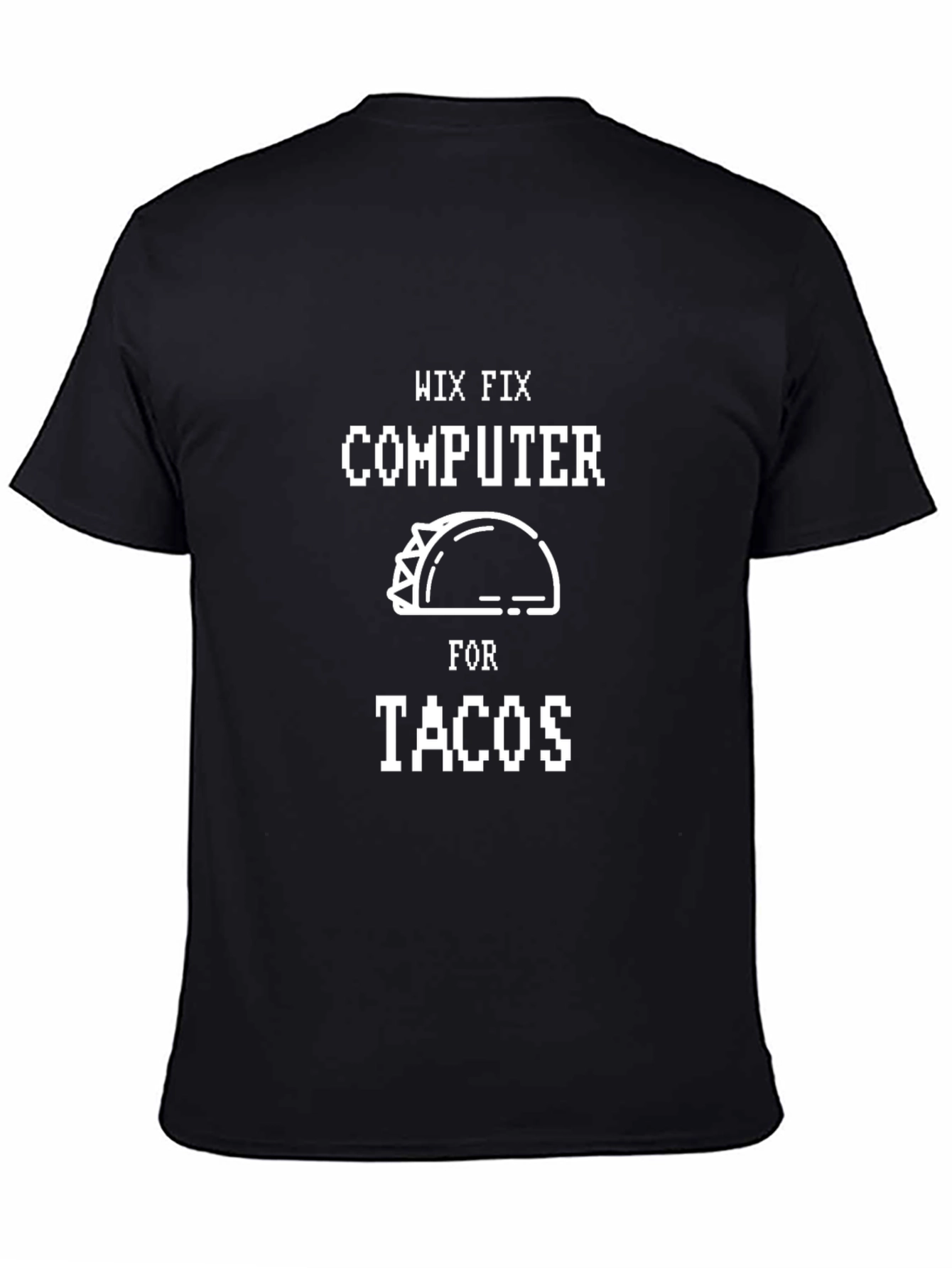 Wix Fix Computer for Tacos Graphic Tee