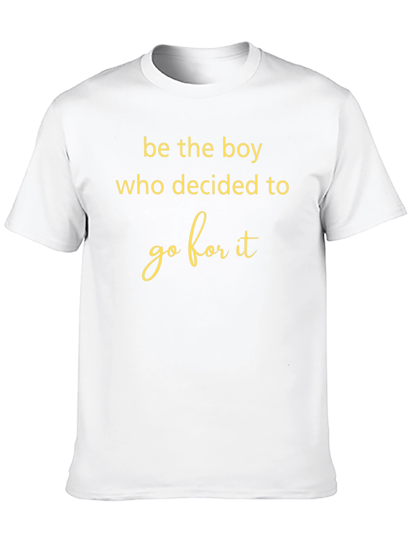Be The Boy T-Shirt - Motivational Quote Tee