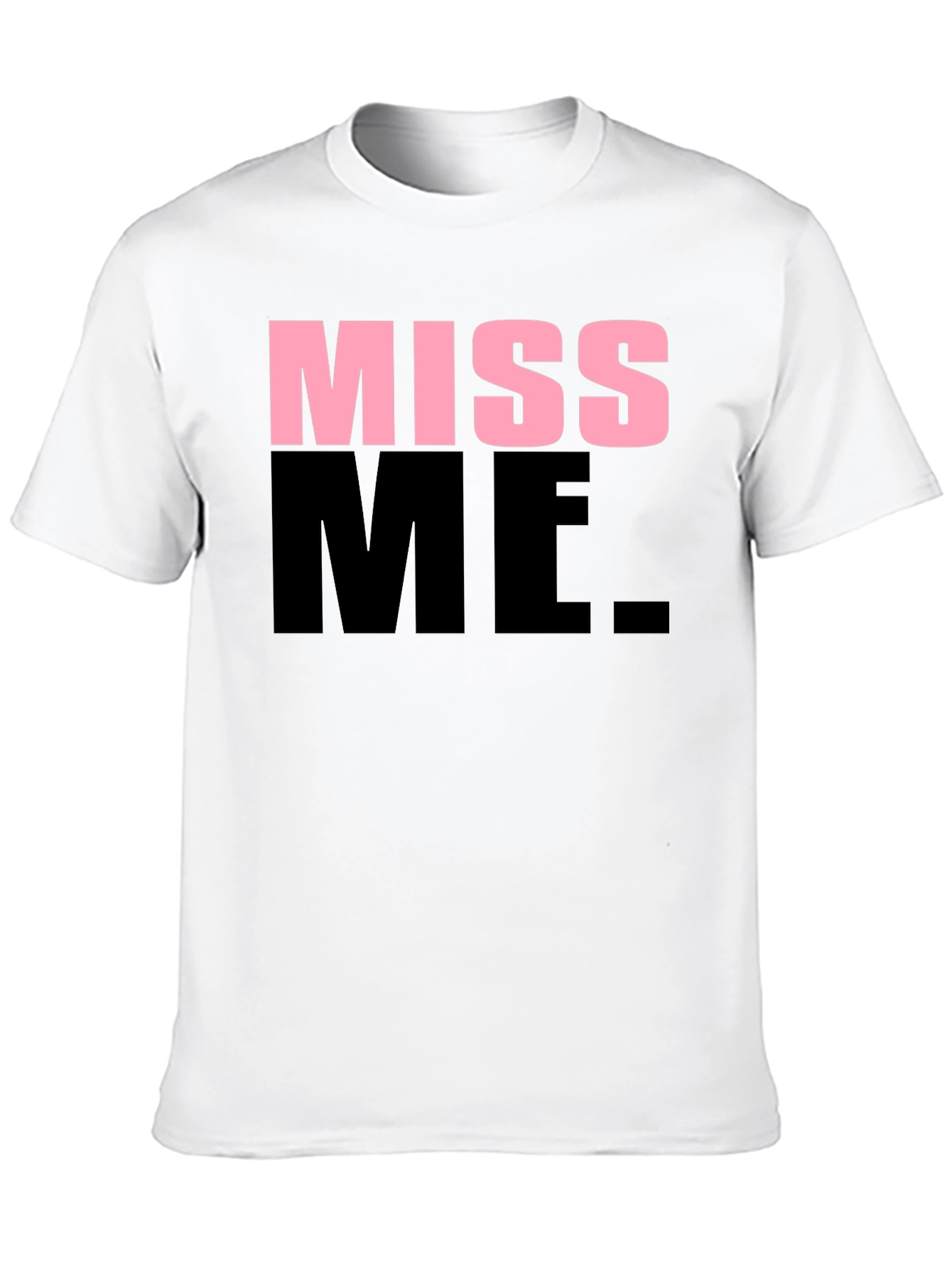 Miss Me Graphic T-Shirt
