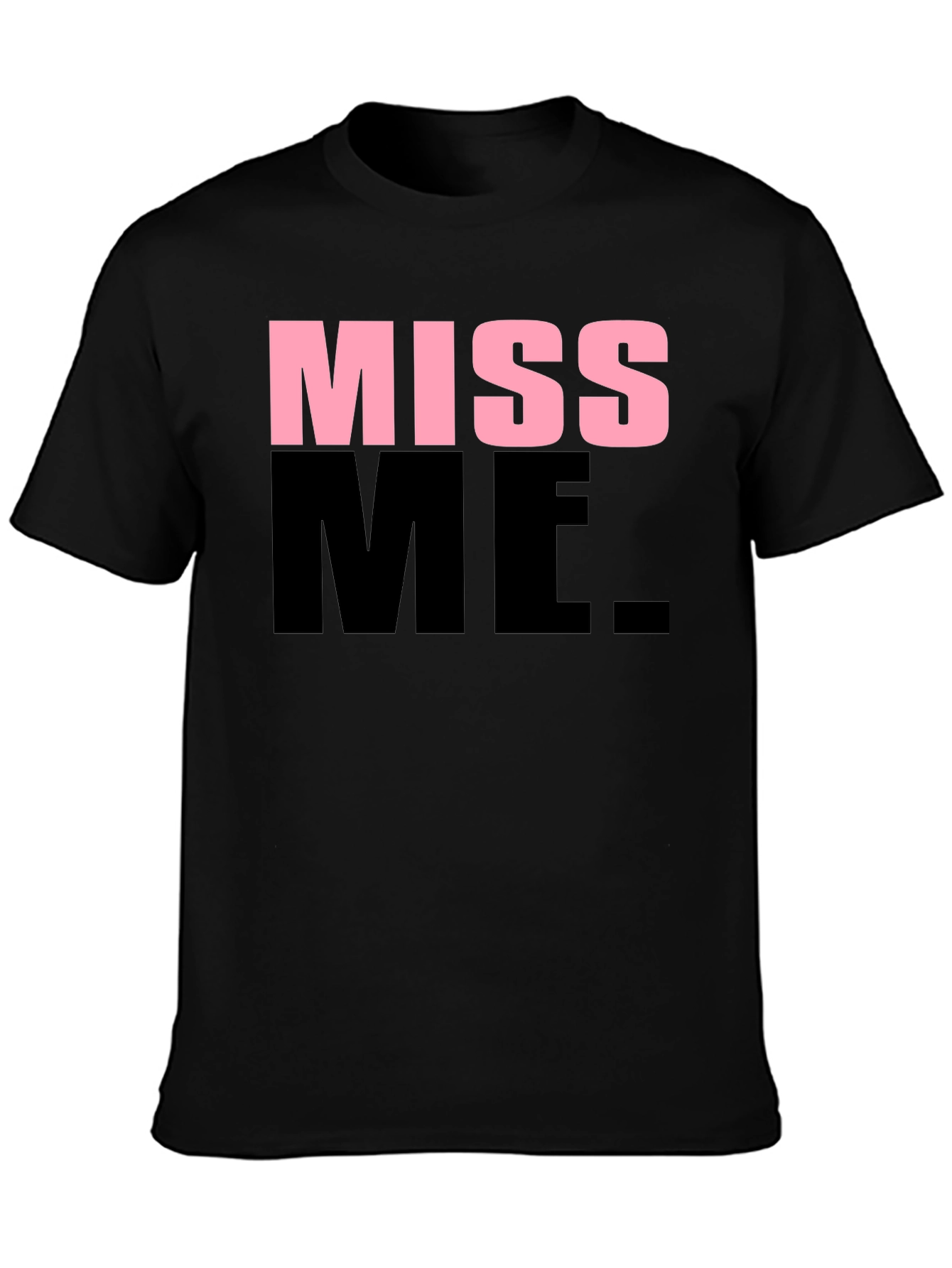 Miss Me Graphic T-Shirt