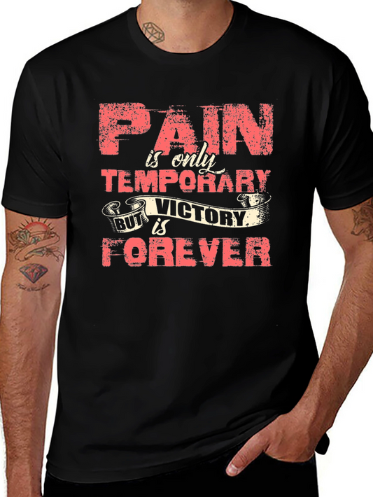 Pain Is Temporary Victory Forever Graphic T-Shirt