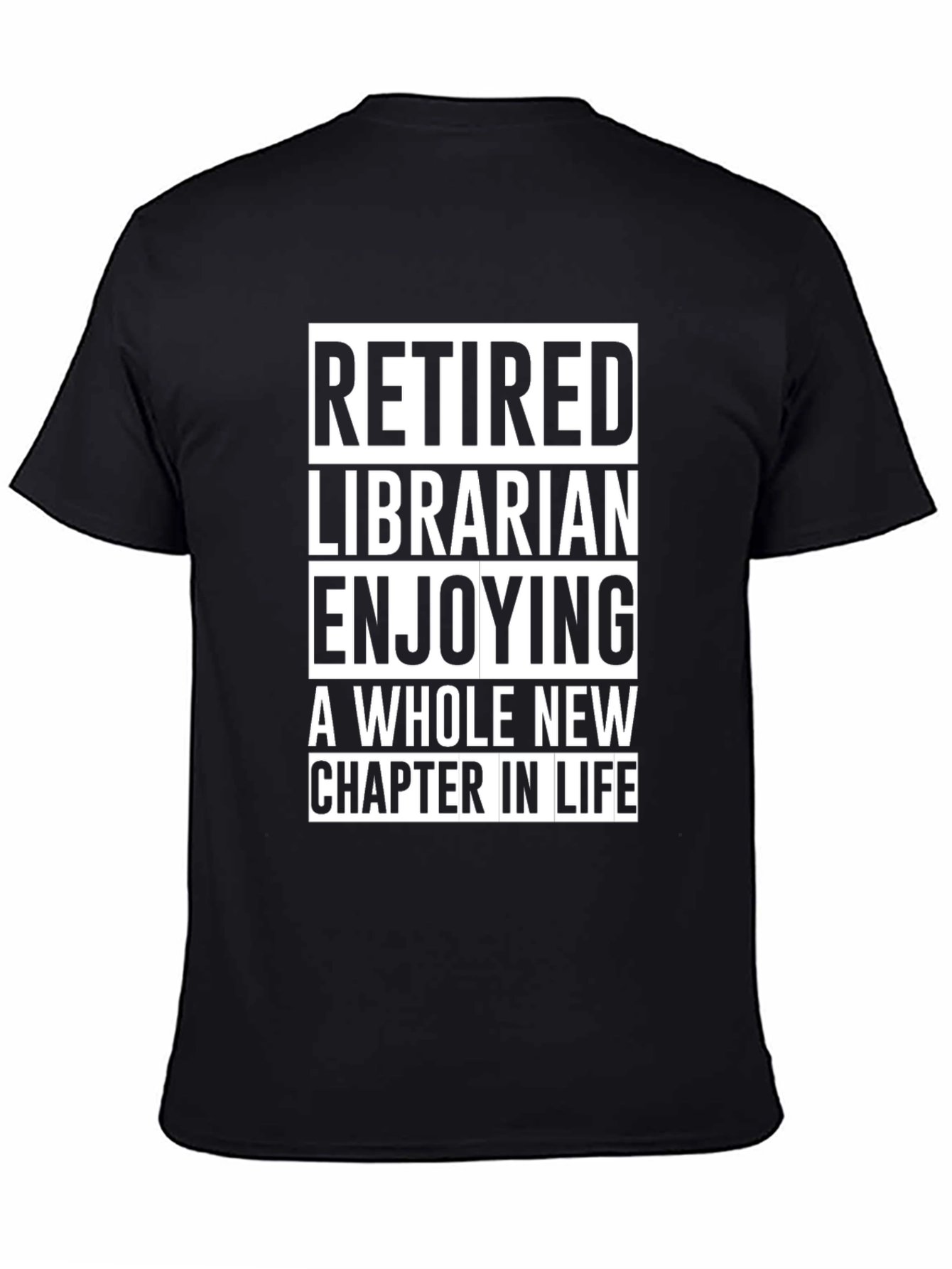 Retired Librarian T-Shirt - New Chapter in Life