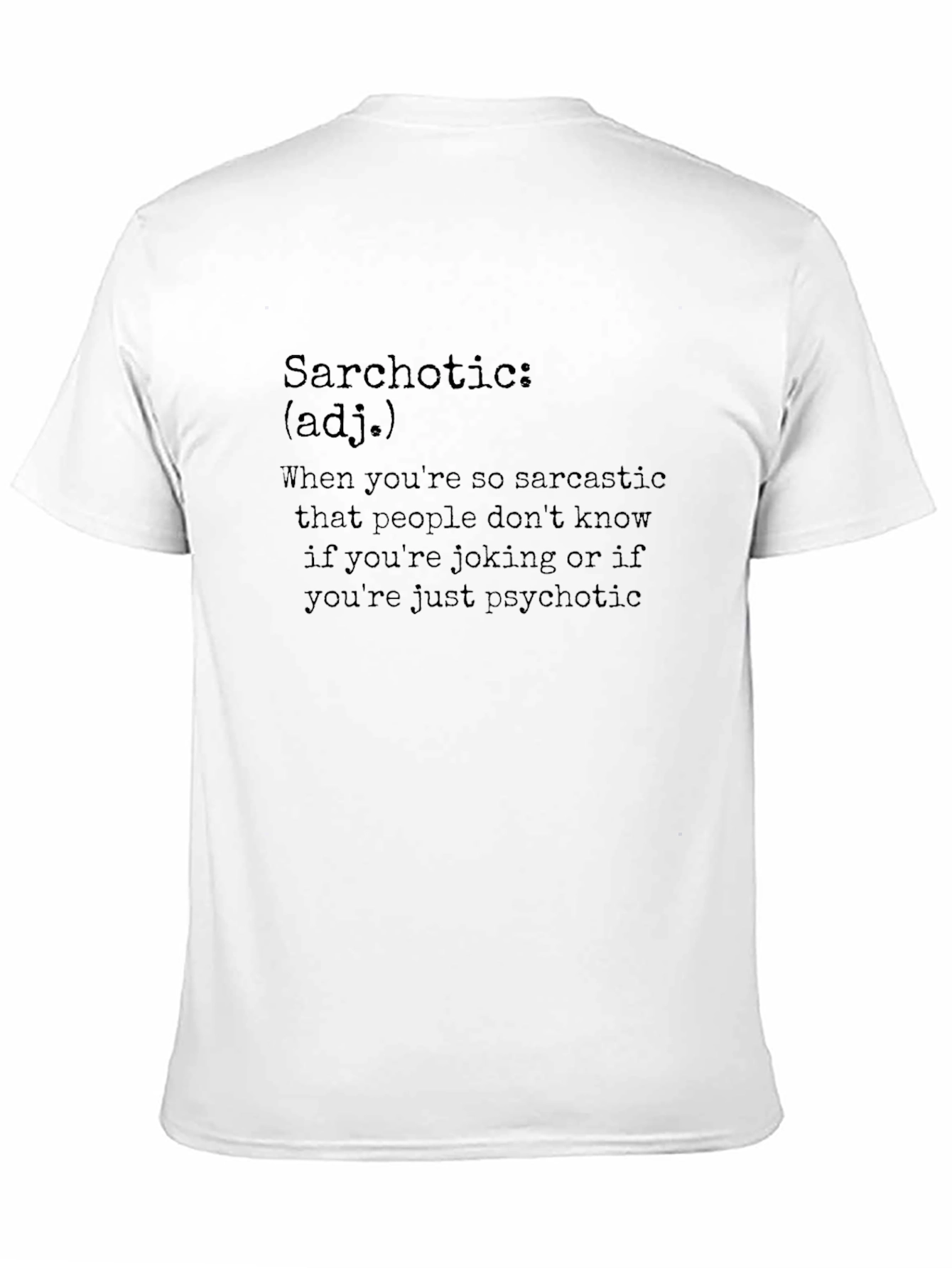 Sarchotic T-Shirt - Funny Sarcasm Definition Tee