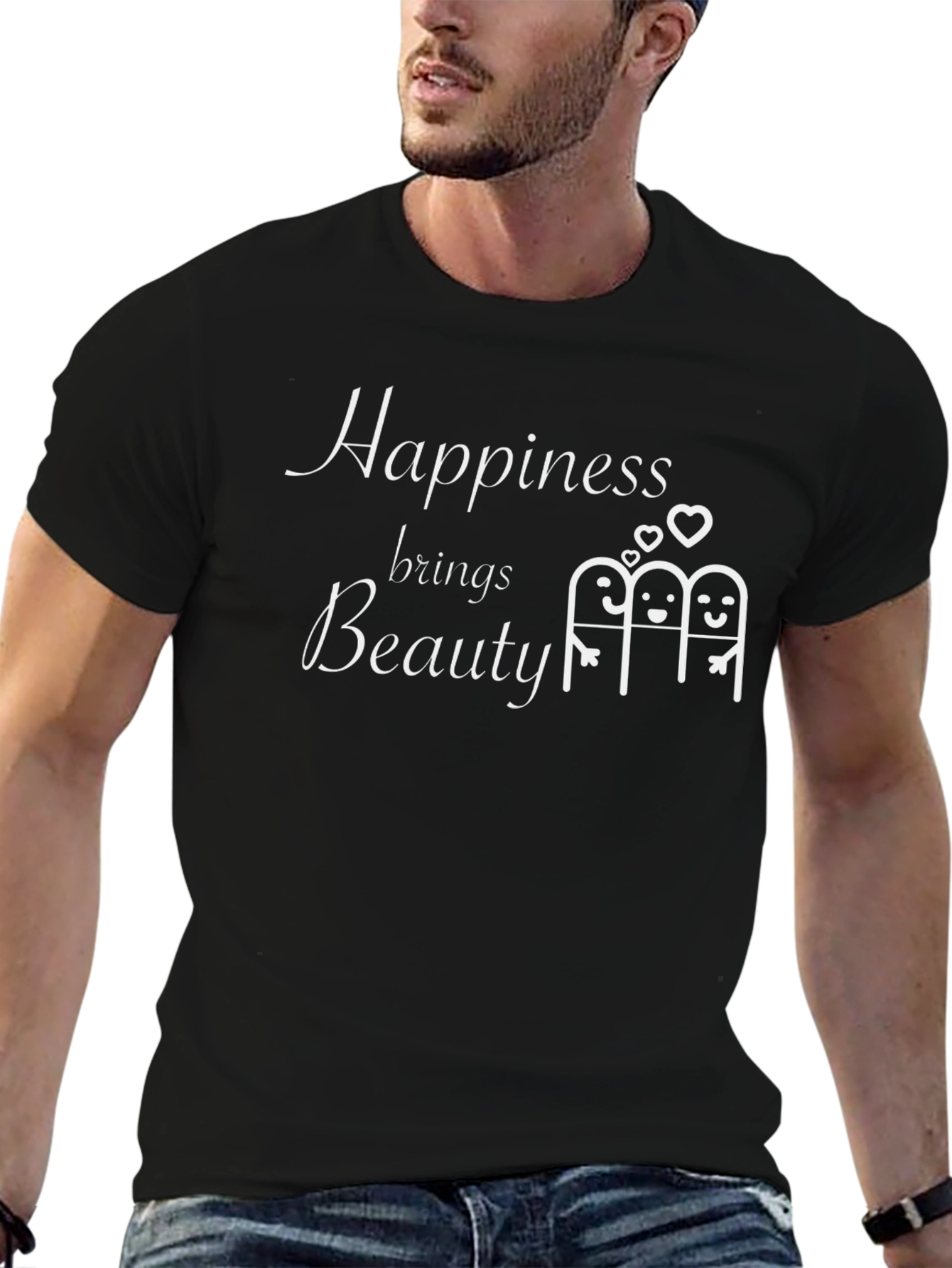 Happiness Brings Beauty T-Shirt
