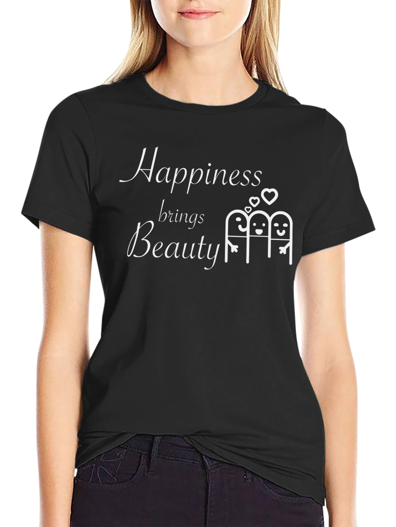 Happiness Brings Beauty T-Shirt