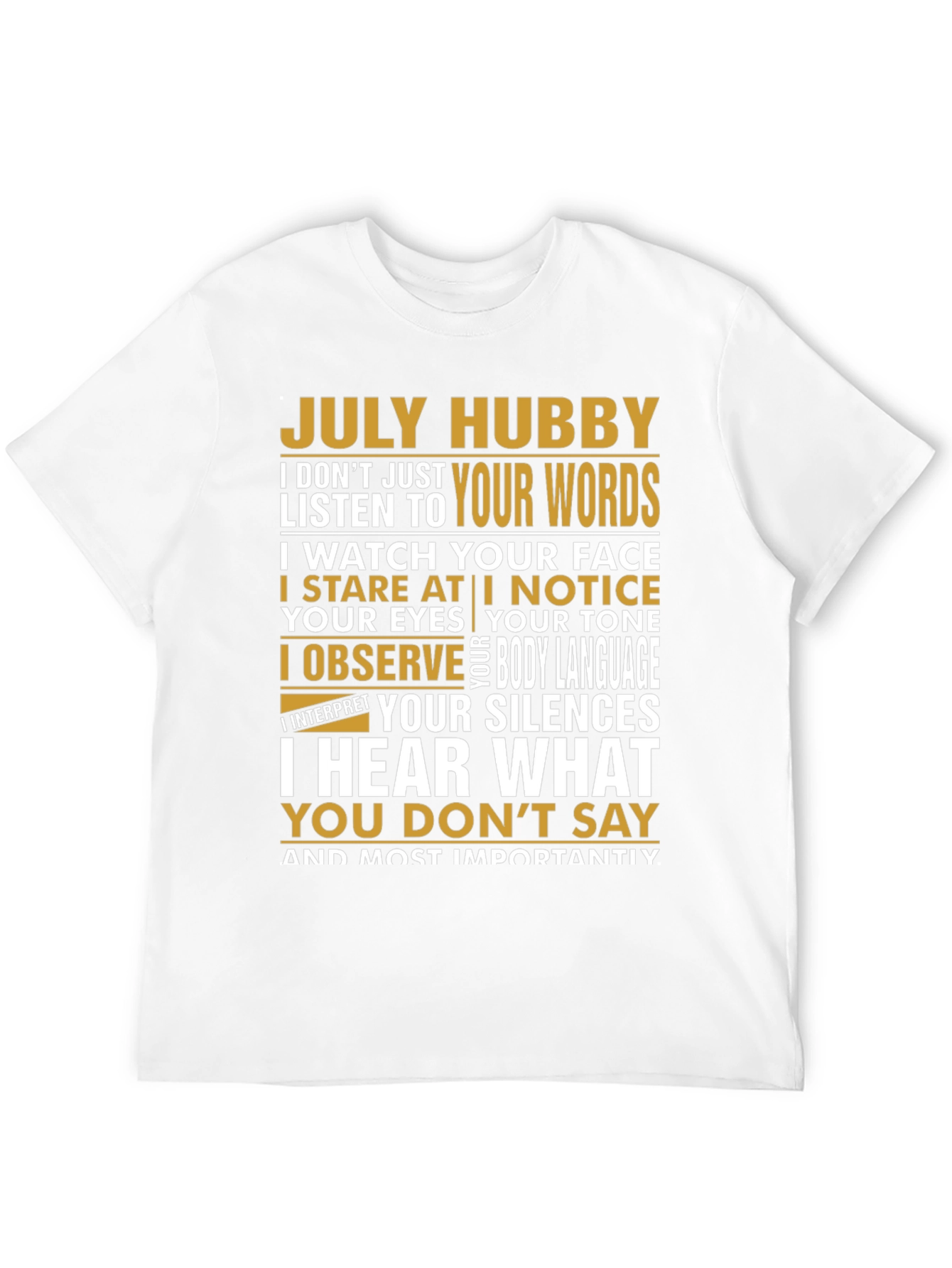 July Hubby T-Shirt - Observant Husband Tee