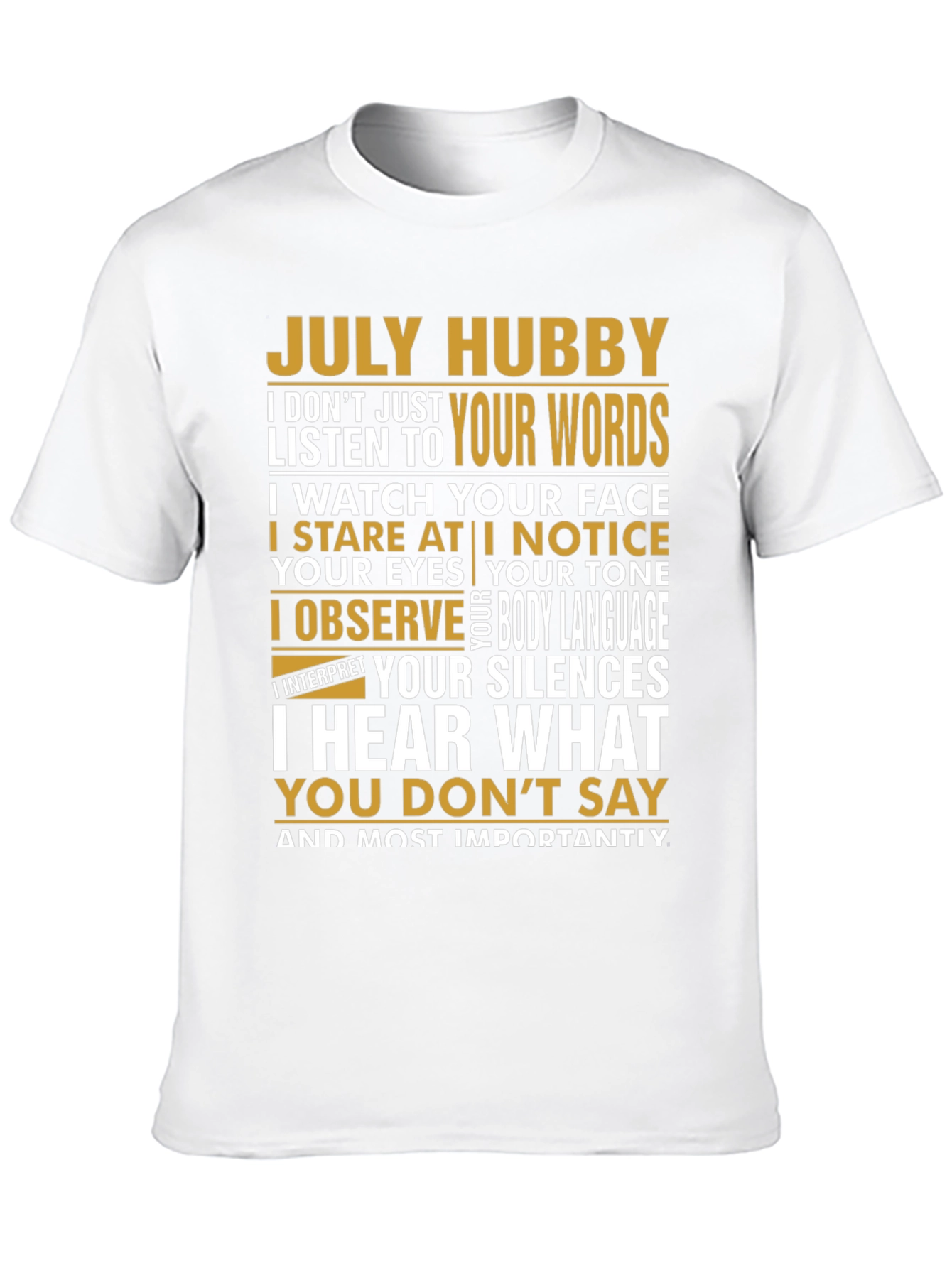 July Hubby T-Shirt - Observant Husband Tee