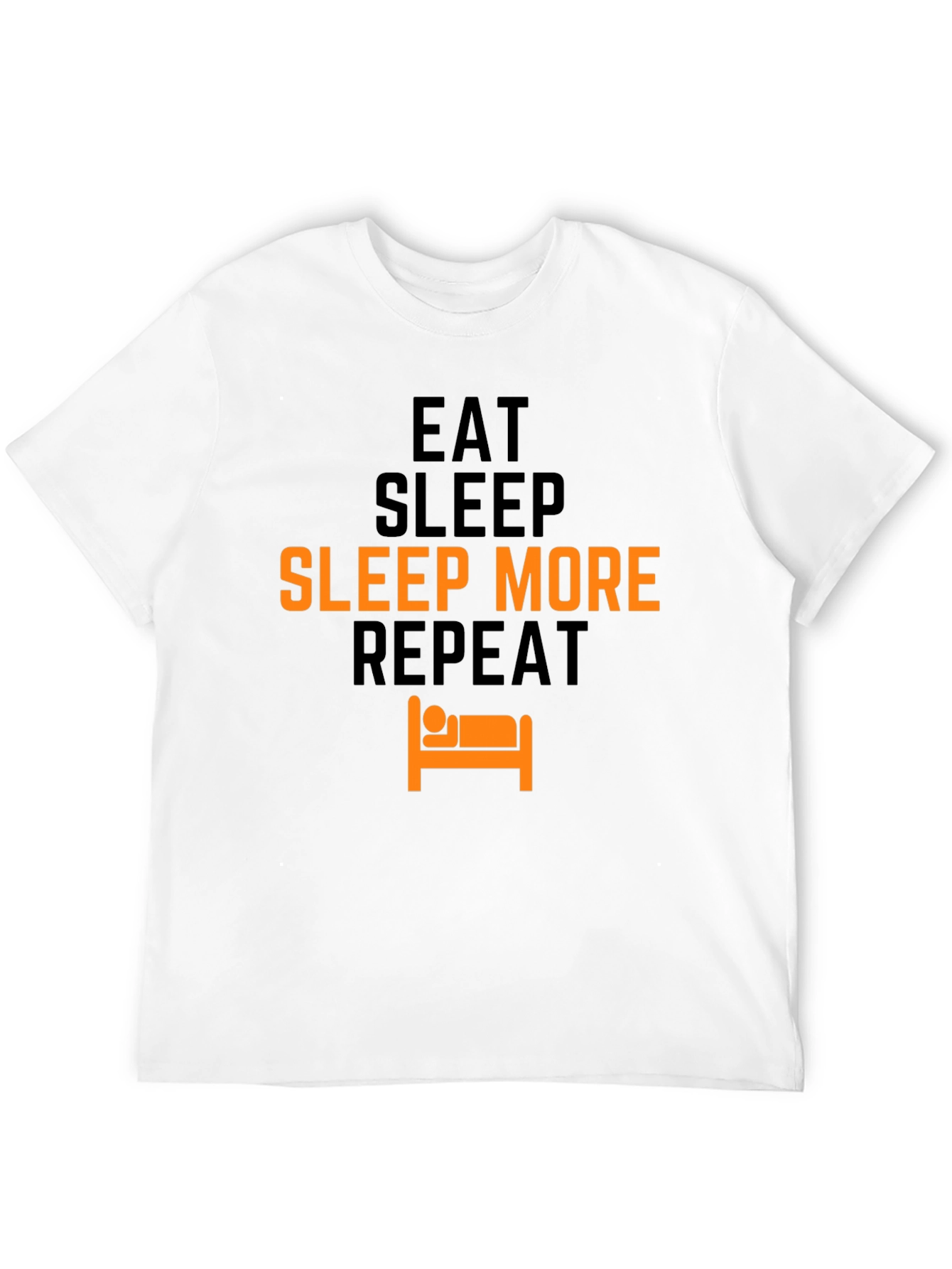 Eat Sleep Sleep More Repeat T-Shirt