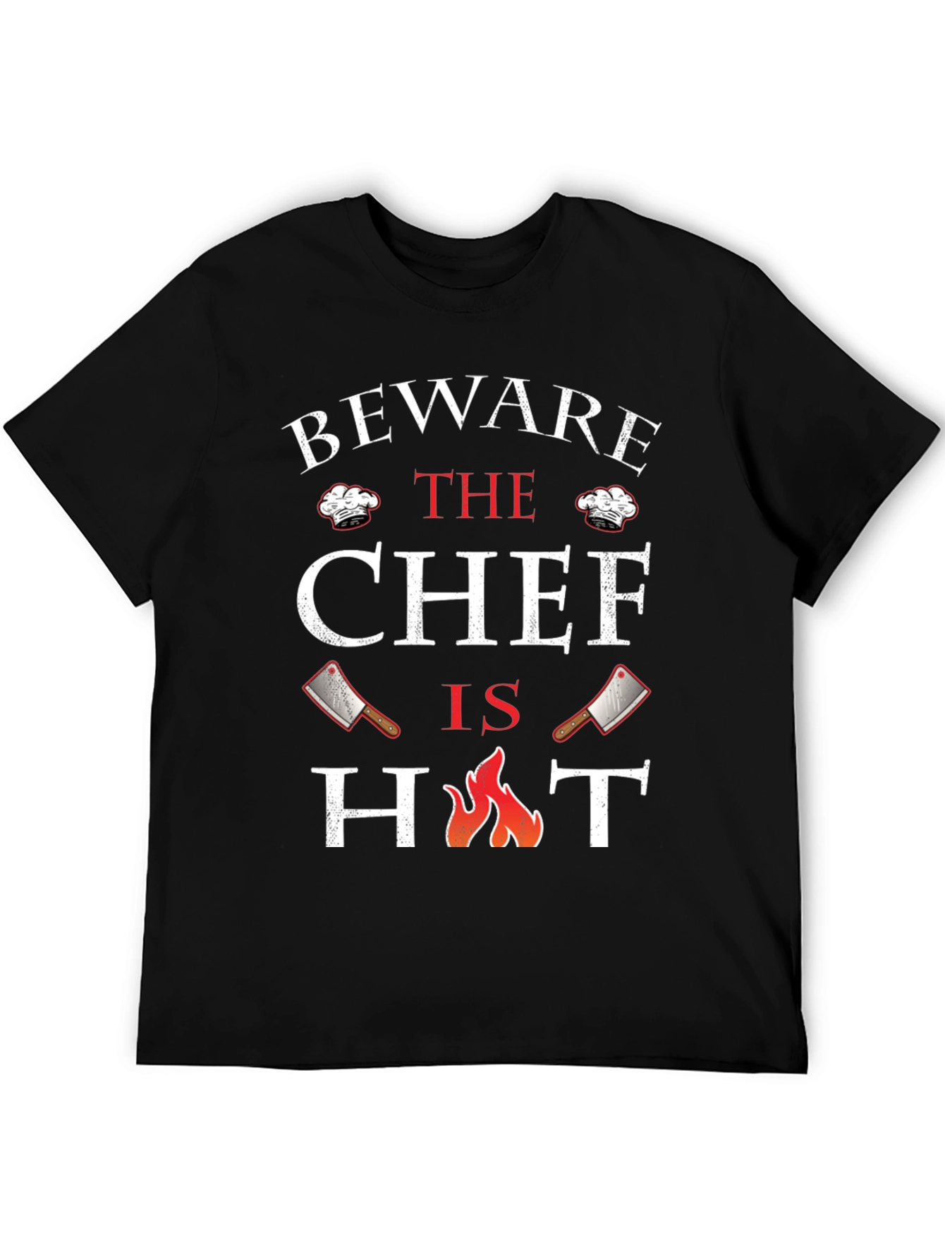 Beware The Chef Is Hot Graphic T-Shirt